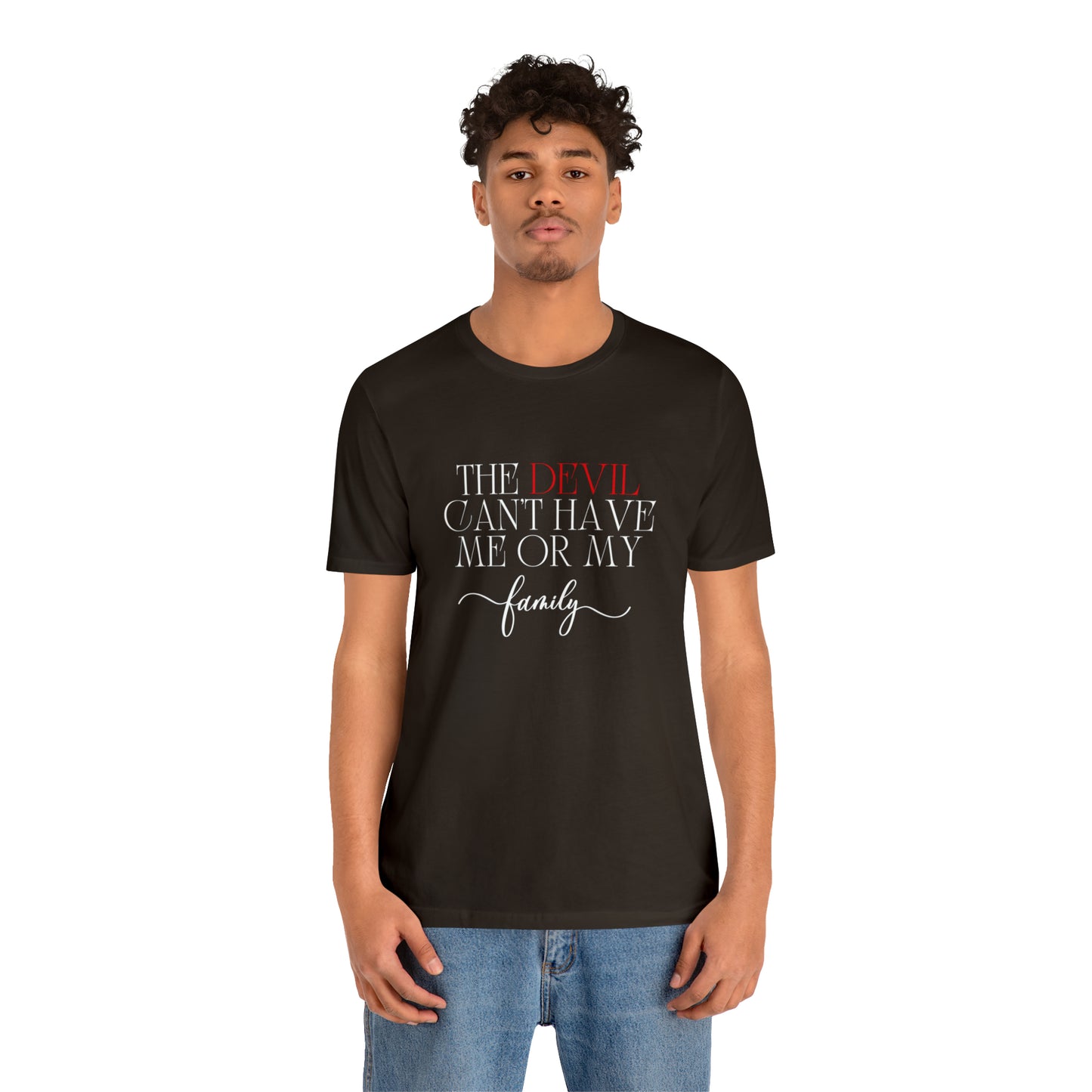 The Devil Can't Have Me Or My Family Statement T-Shirt #3