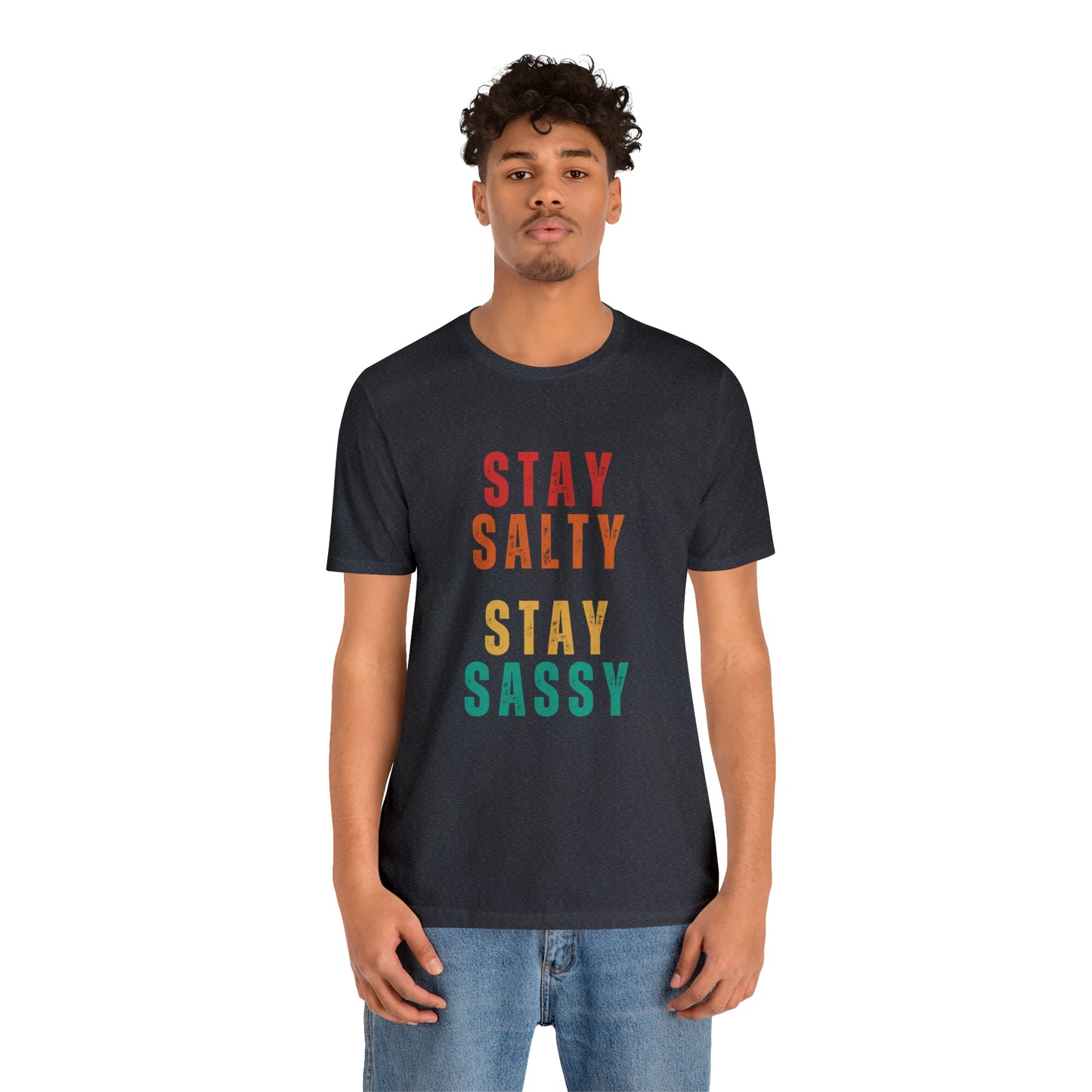 Stay Salty Stay Sassy Statement T-Shirt