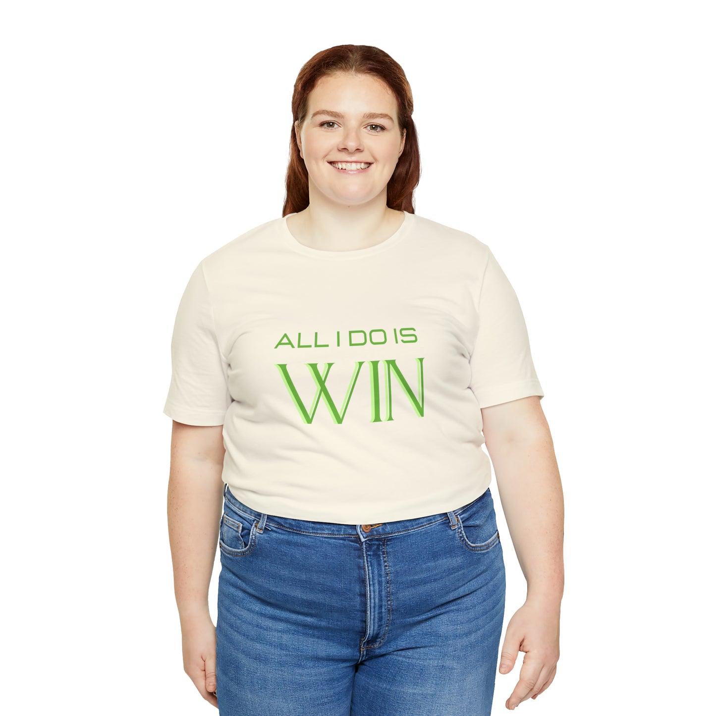 All I do Is Win Statement T-Shirt