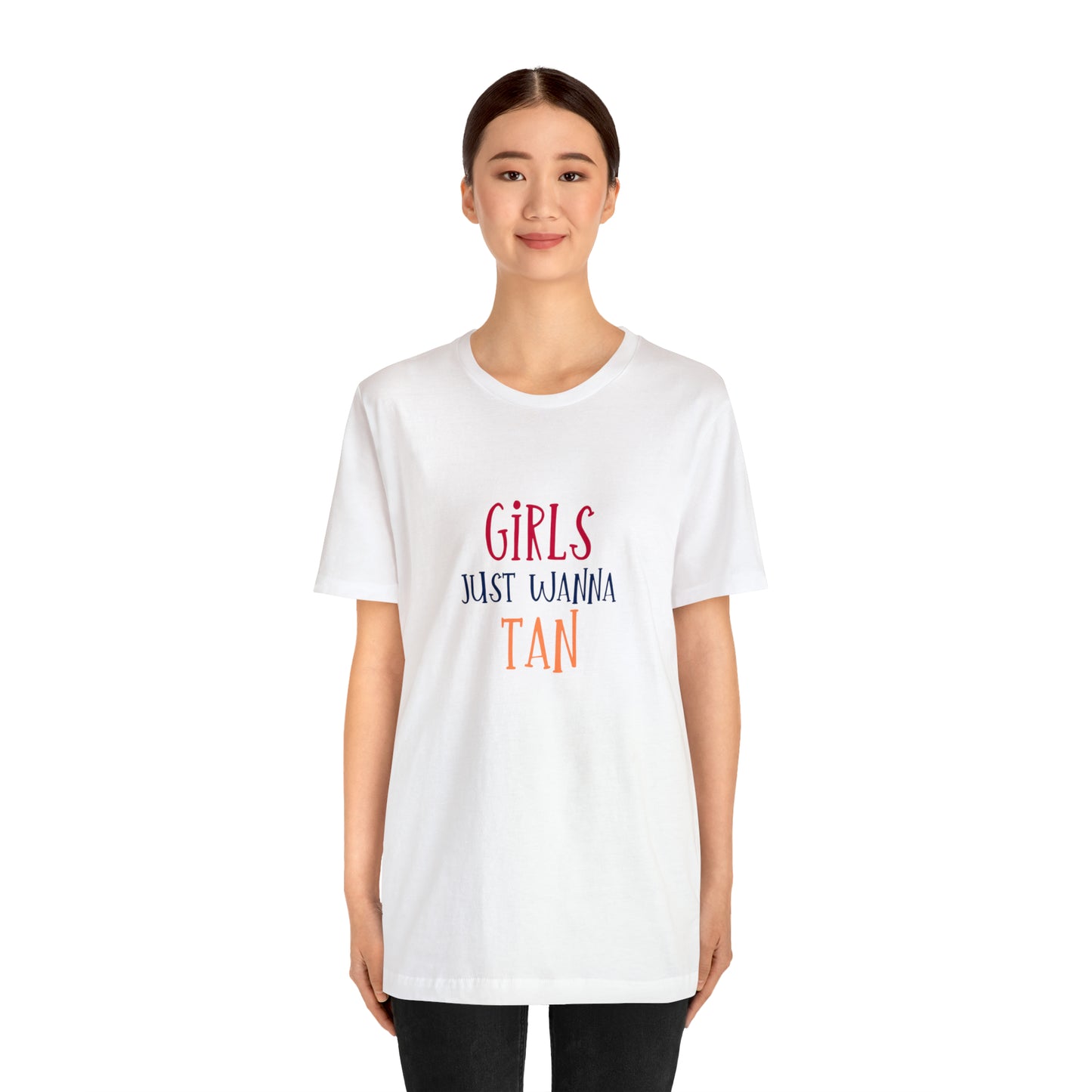 Girls Just Wanna Have Tan Statement T-Shirt