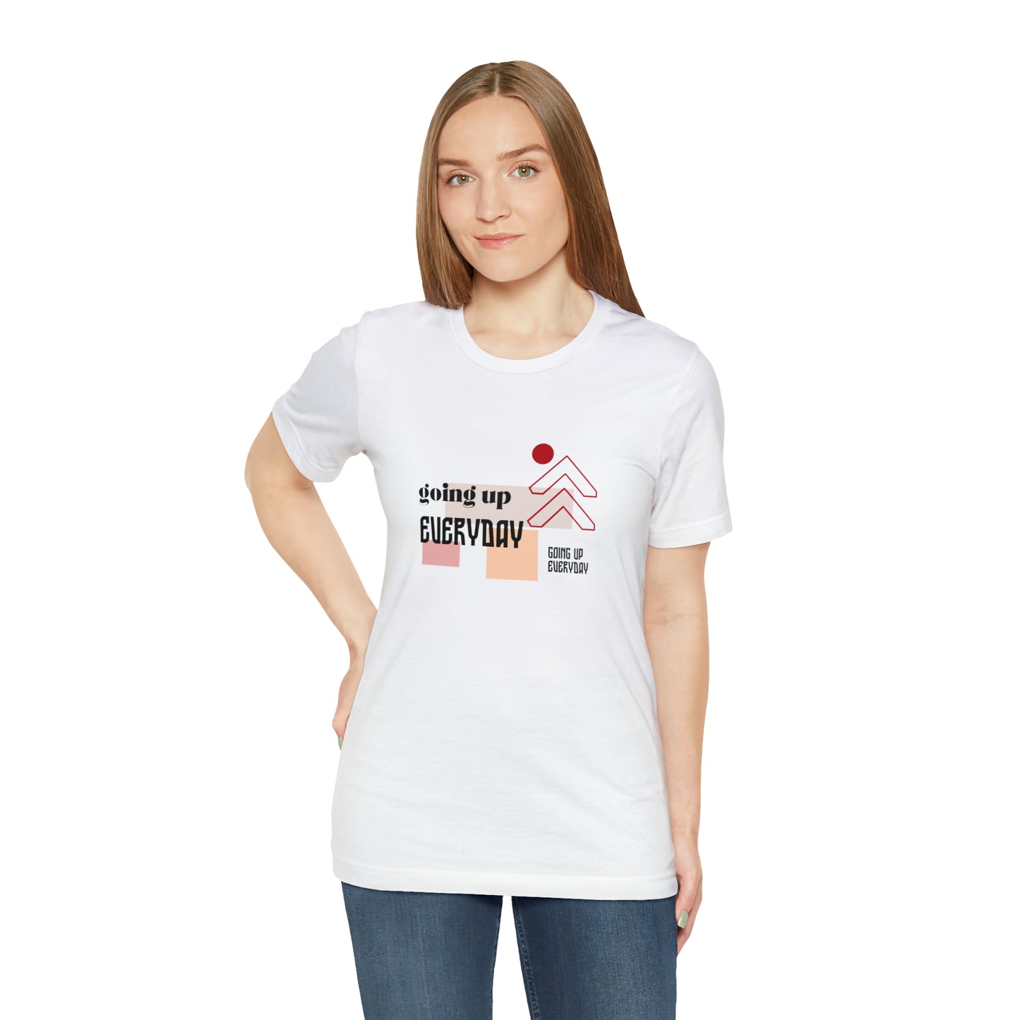 Going Up Everyday Statement T-Shirt