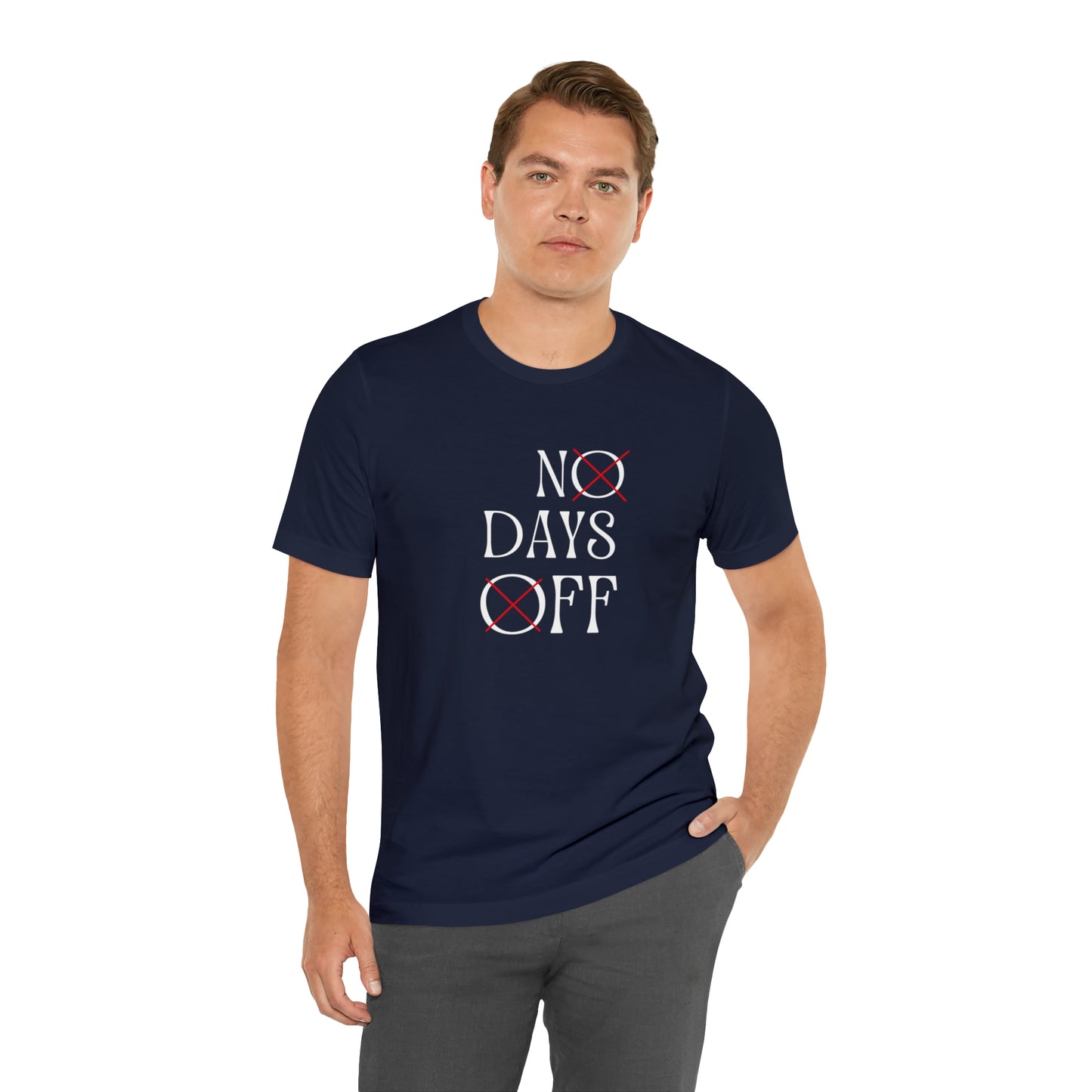 No Days Off Statement T-Shirt