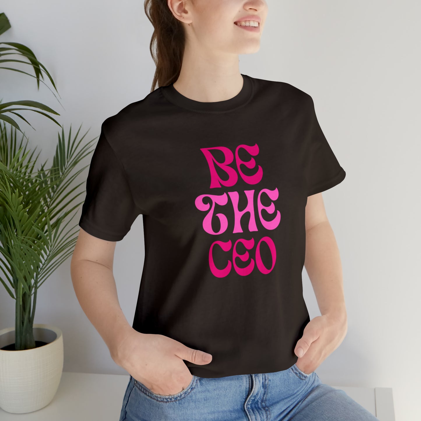 Be The CEO Statement T-Shirt