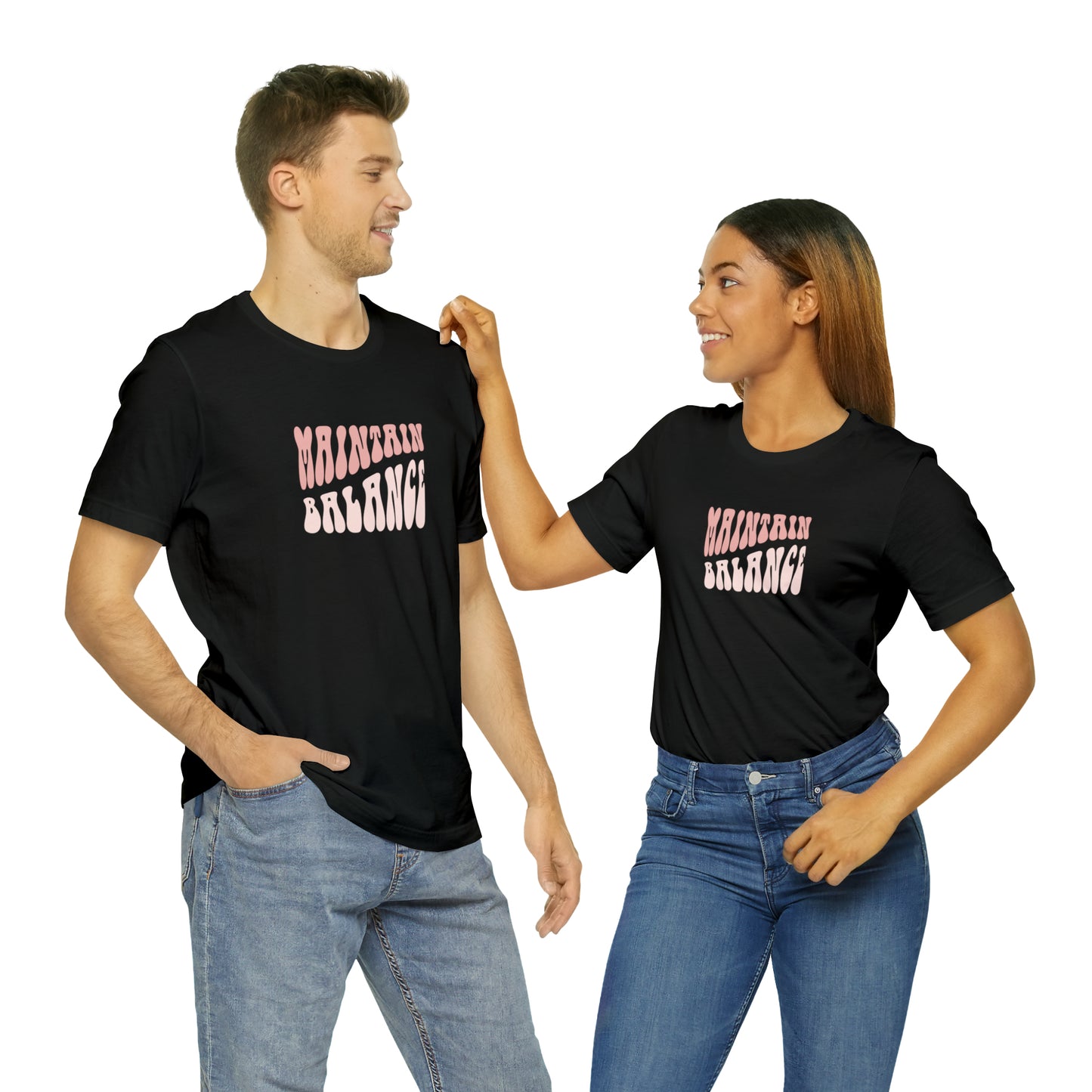 Maintain Balance Statement T-Shirt