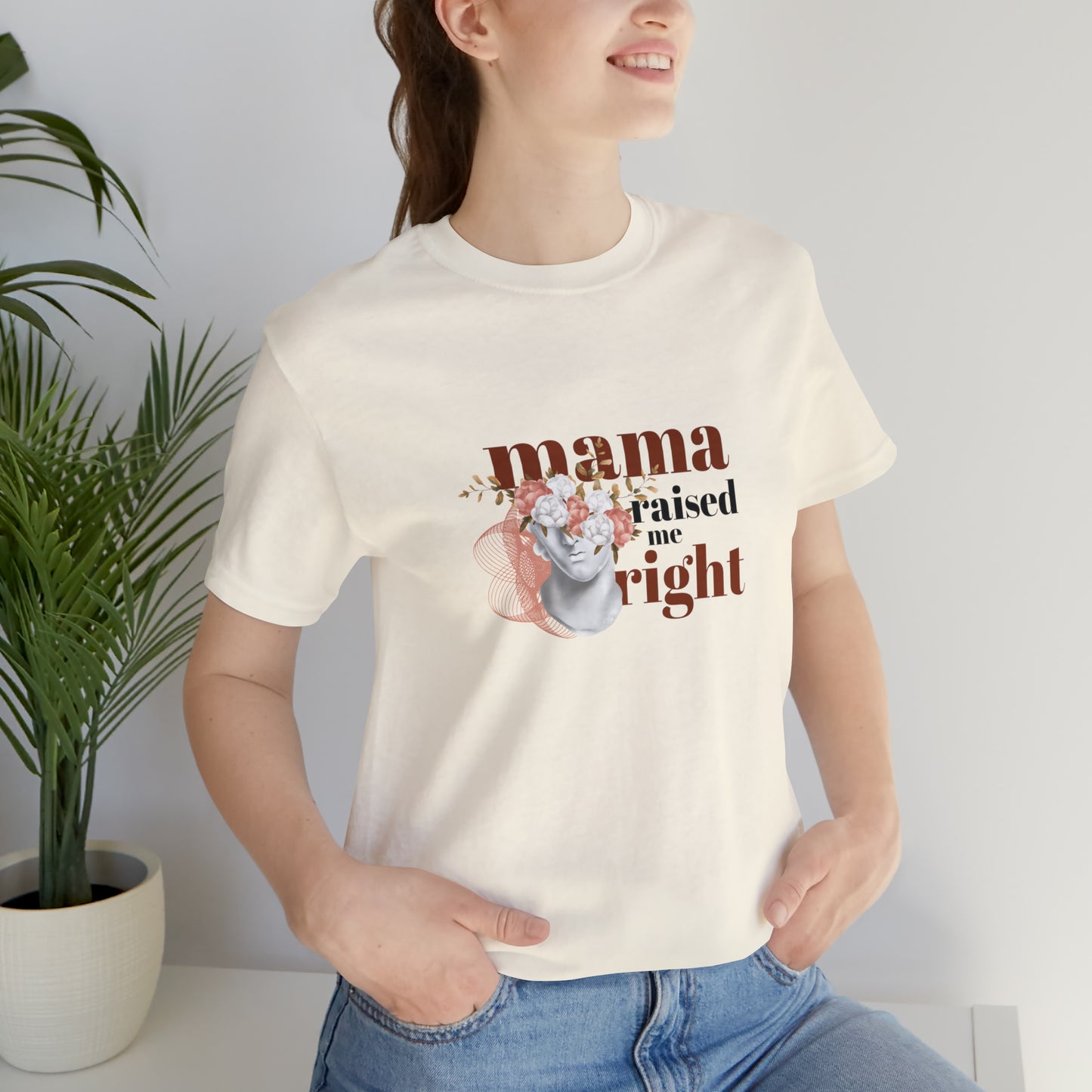 Mama Raised Me Right Statement T-Shirt