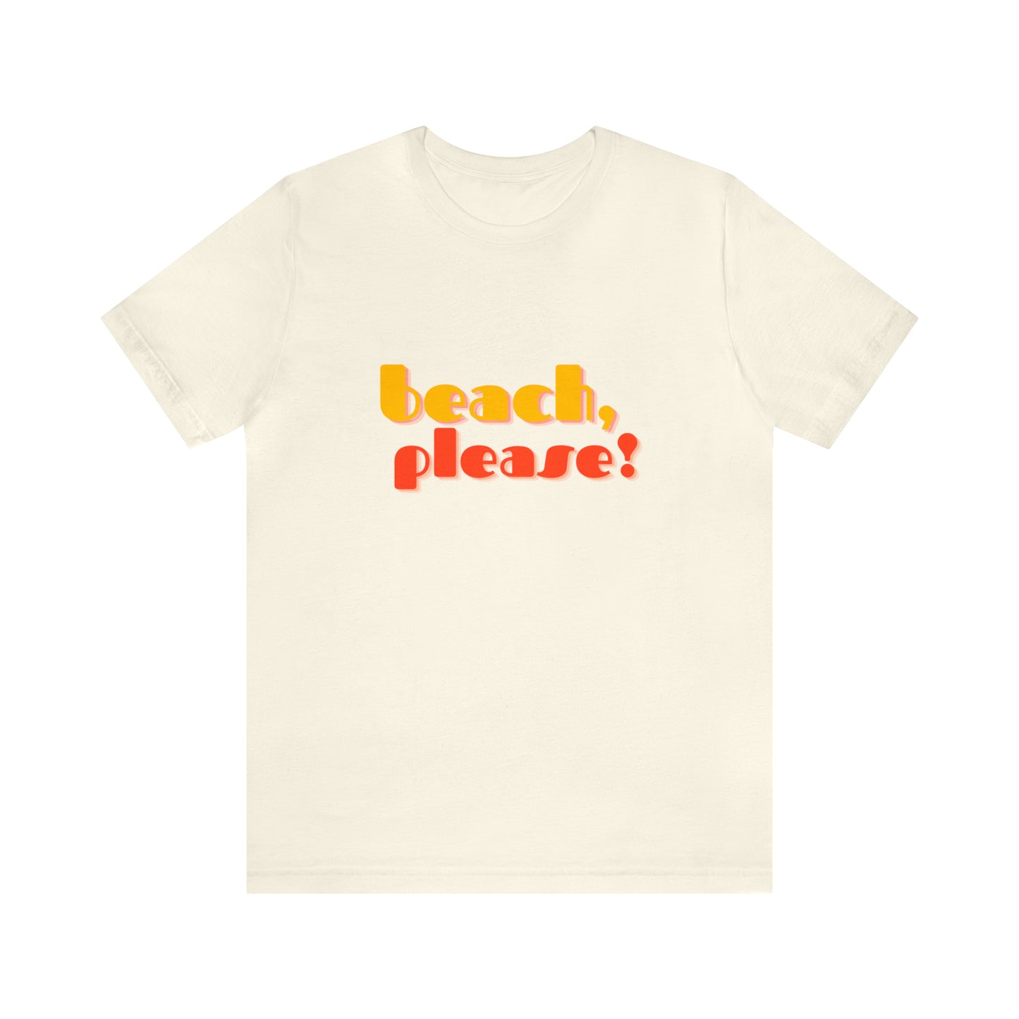 Beach Please Statement T-Shirt