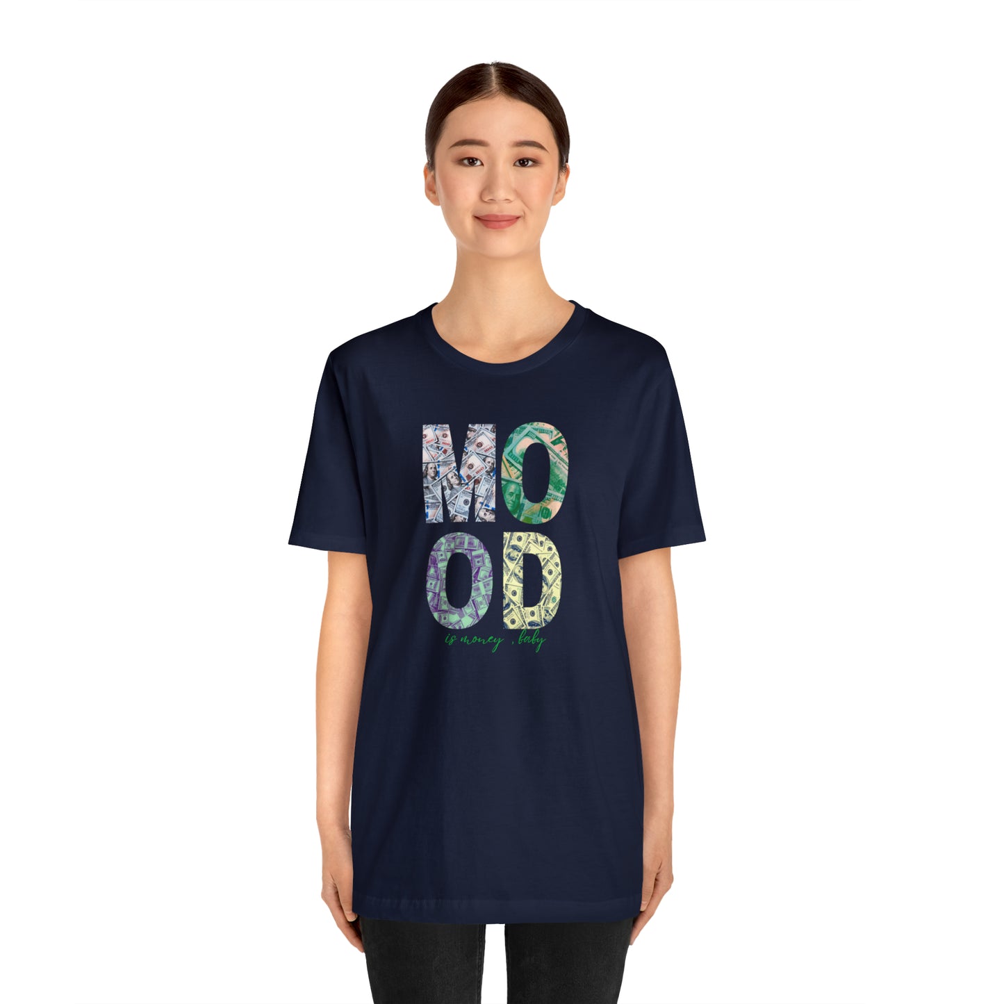 Mood is Money Statement T-Shirt