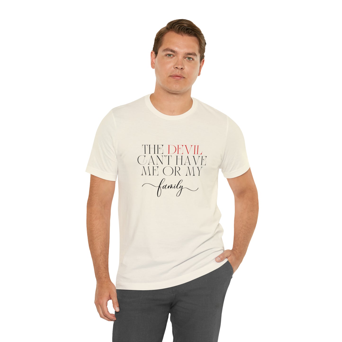 The Devil Can't Have Me Or My Family Statement T-Shirt #3