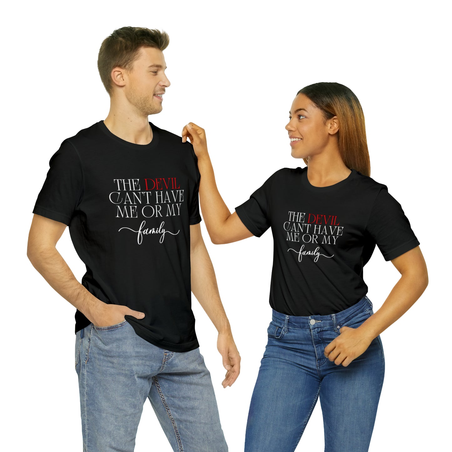 The Devil Can't Have Me Or My Family Statement T-Shirt #3