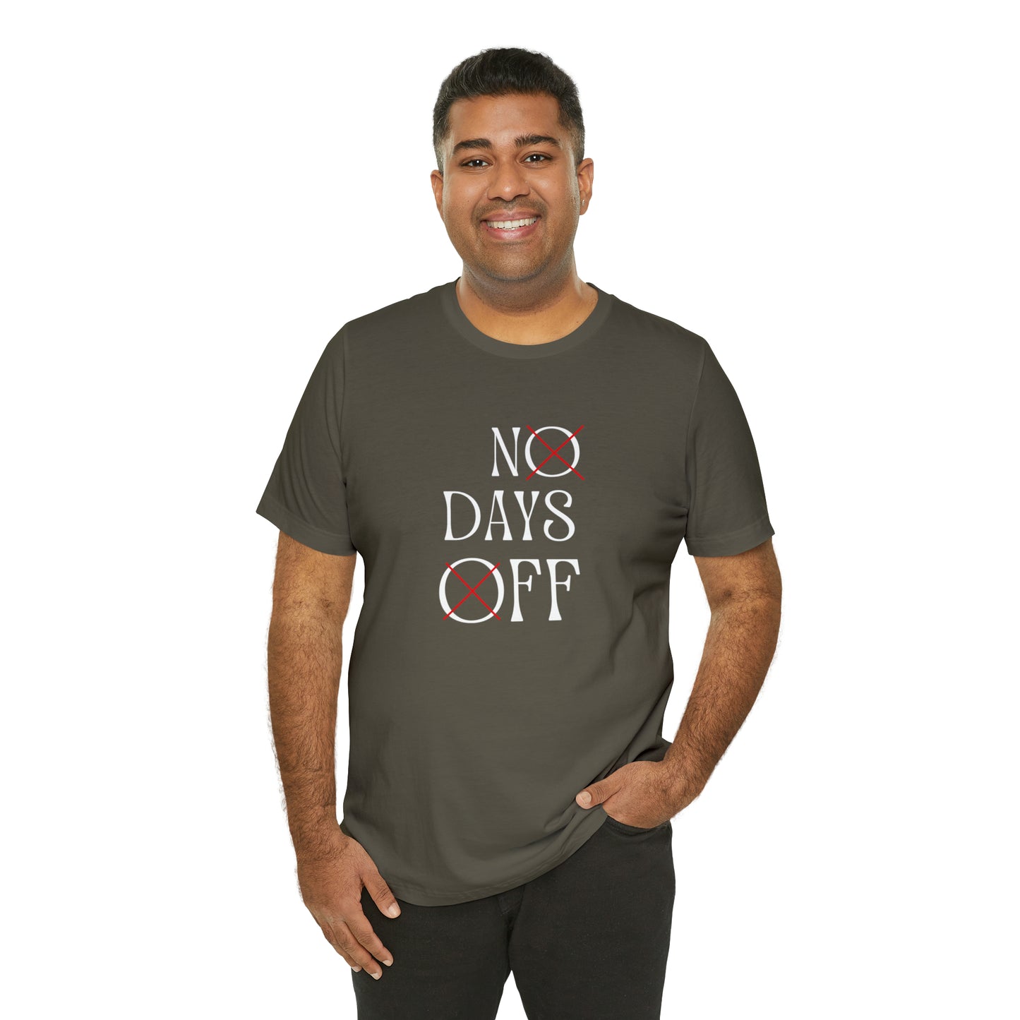 No Days Off Statement T-Shirt