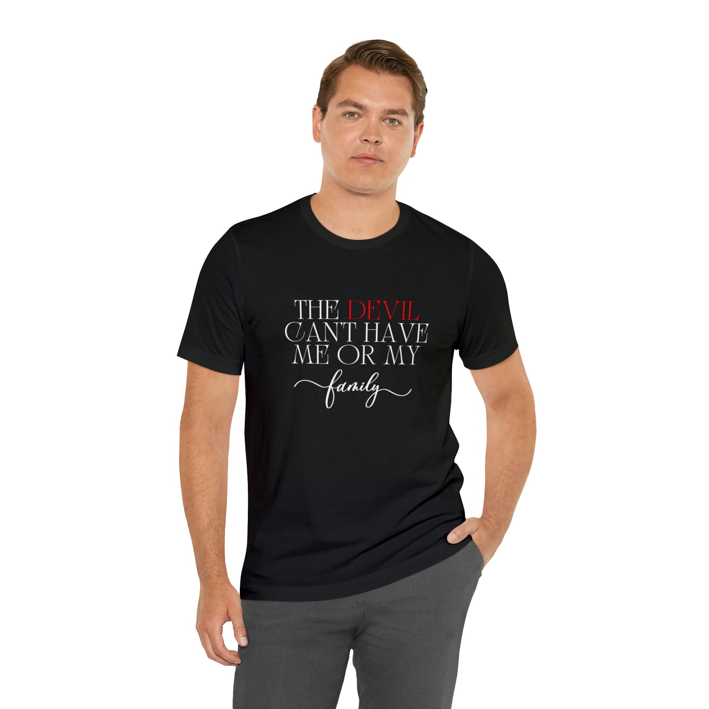 The Devil Can't Have Me Or My Family Statement T-Shirt #3