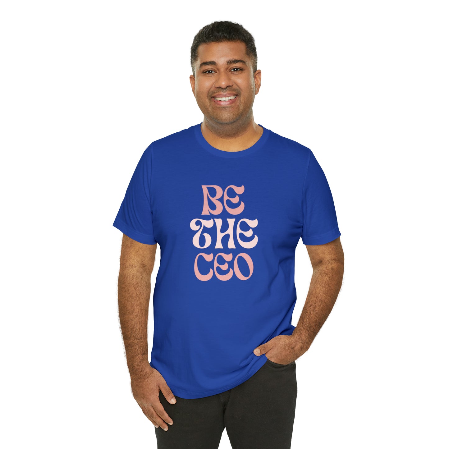 Be The CEO Statement T-Shirt