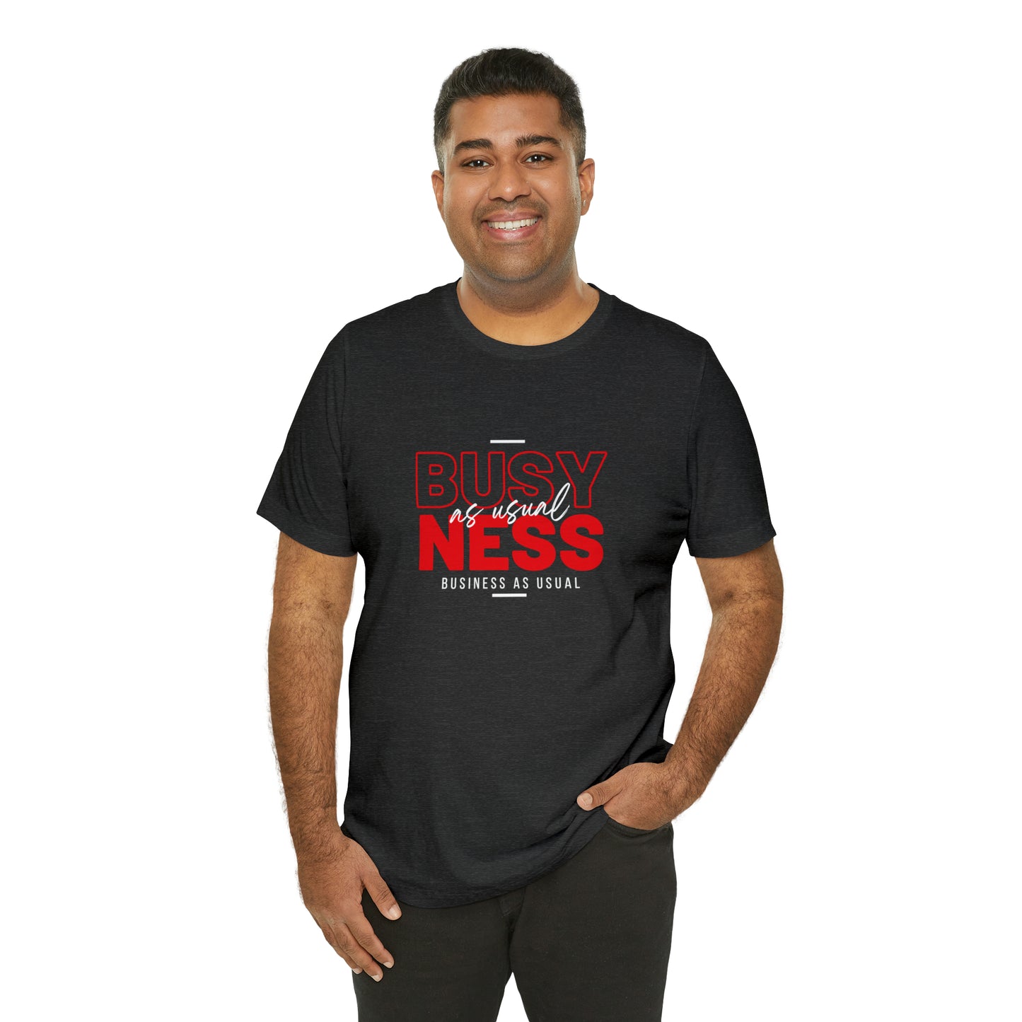 Business As Usual Statement T-Shirt