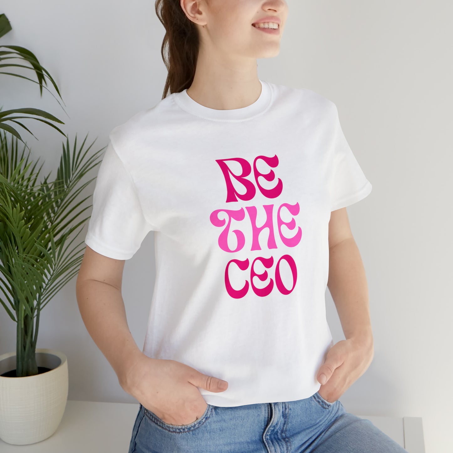 Be The CEO Statement T-Shirt