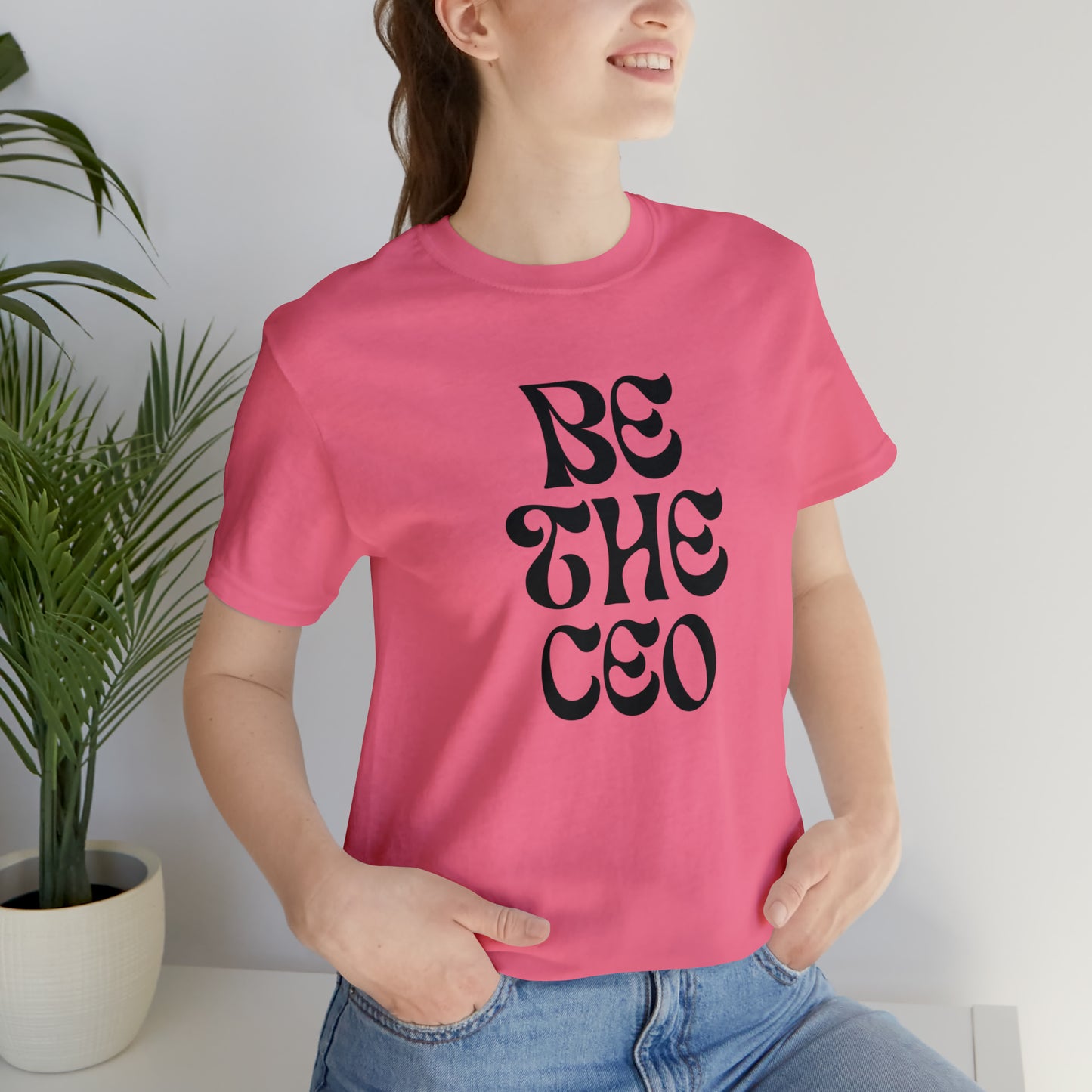 Be The CEO Statement T-Shirt