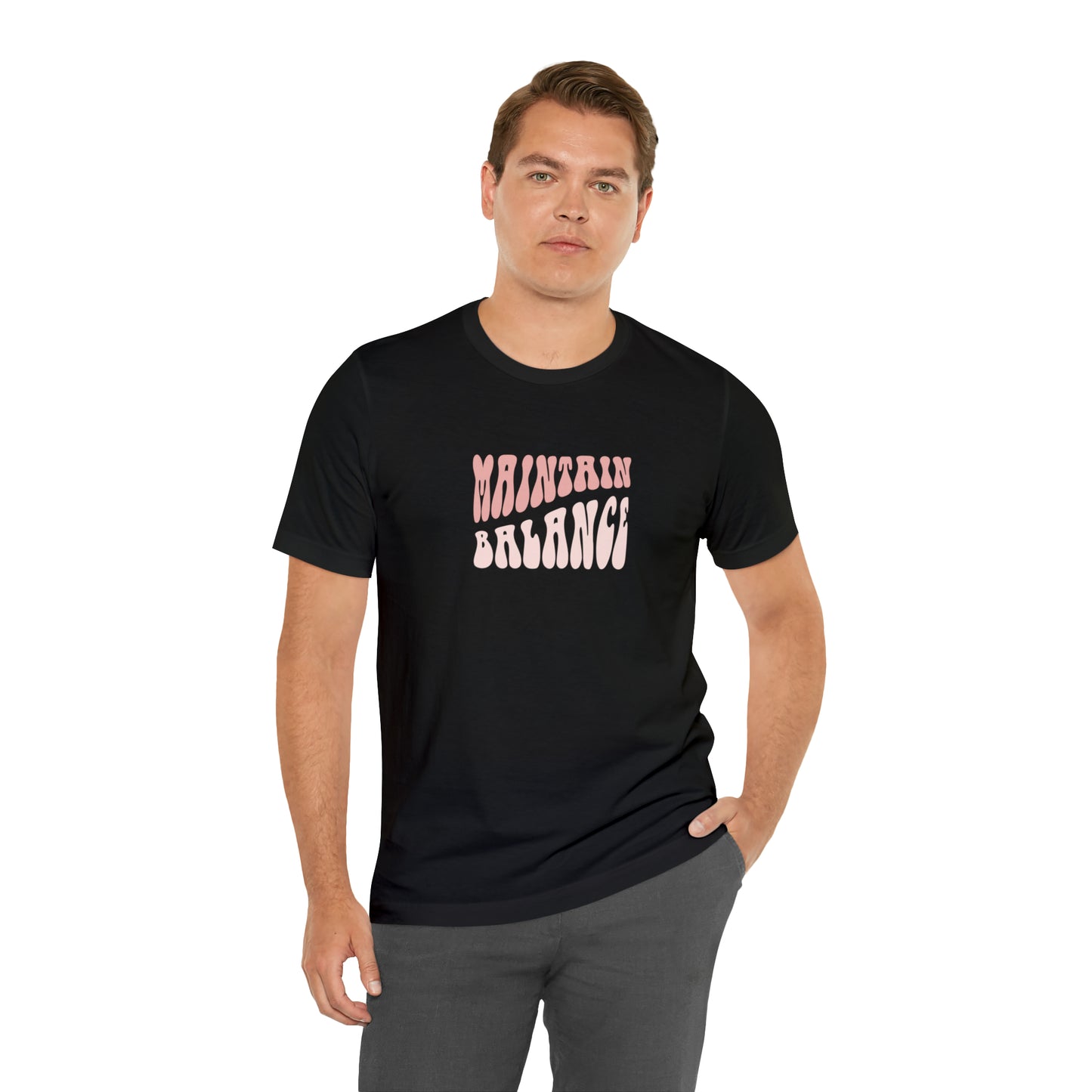 Maintain Balance Statement T-Shirt