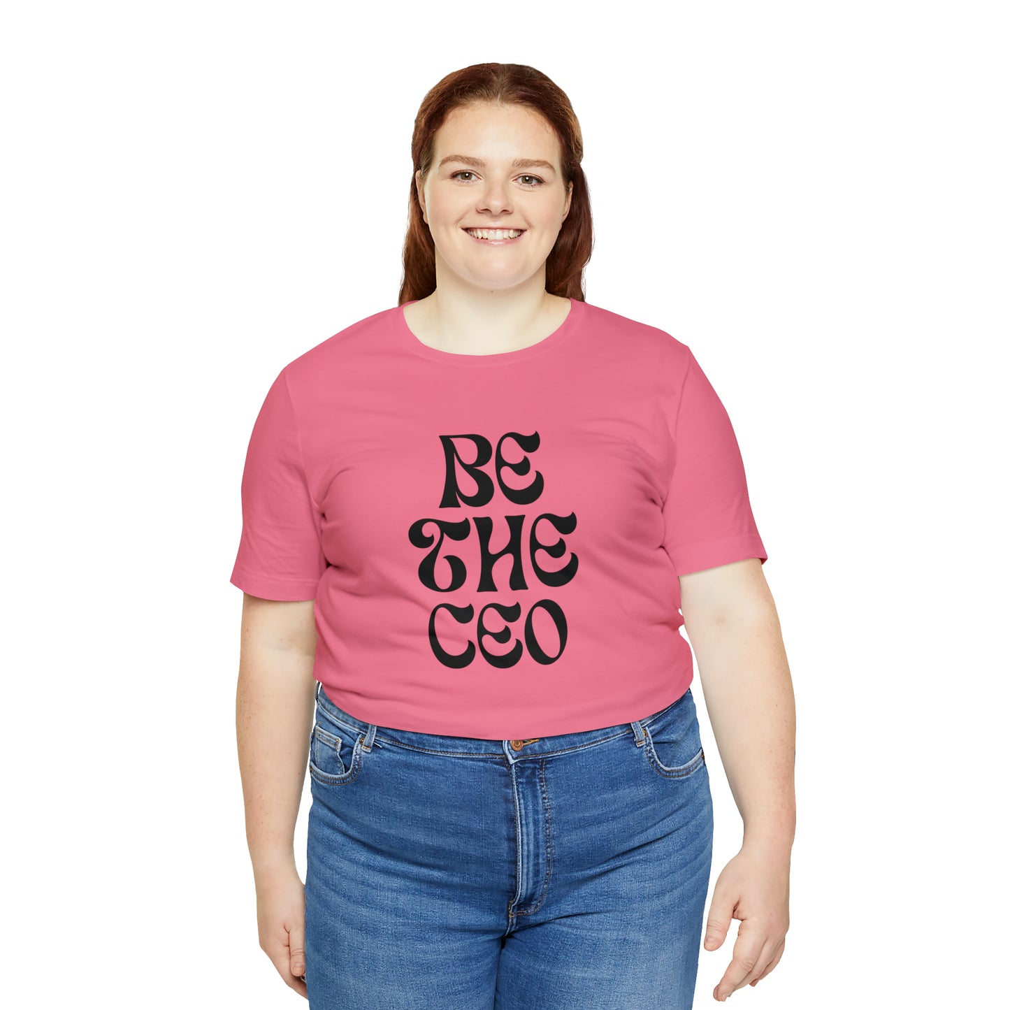 Be The CEO Statement T-Shirt