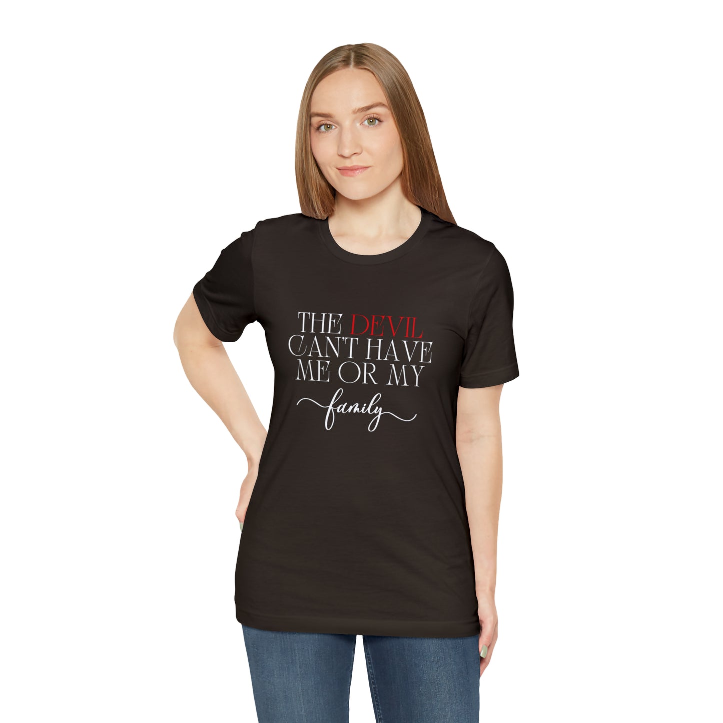 The Devil Can't Have Me Or My Family Statement T-Shirt #3