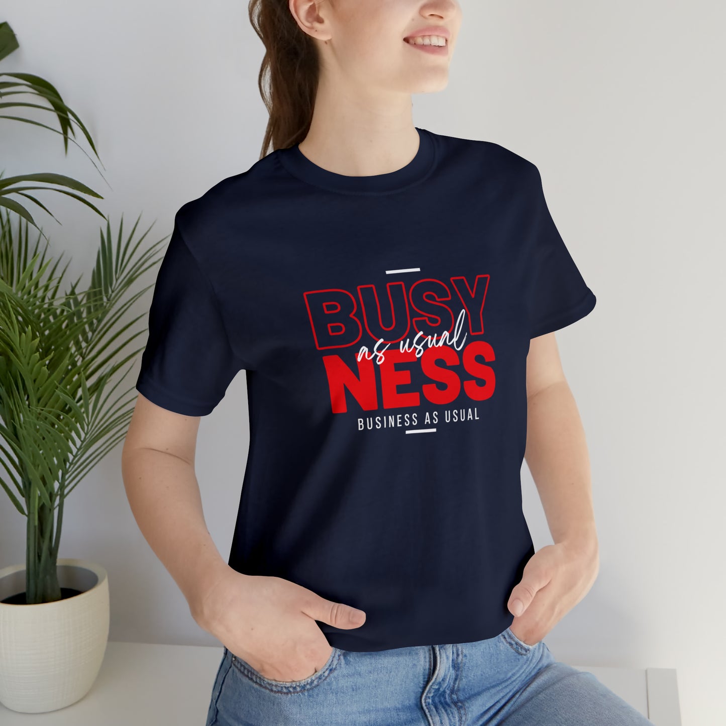 Business As Usual Statement T-Shirt