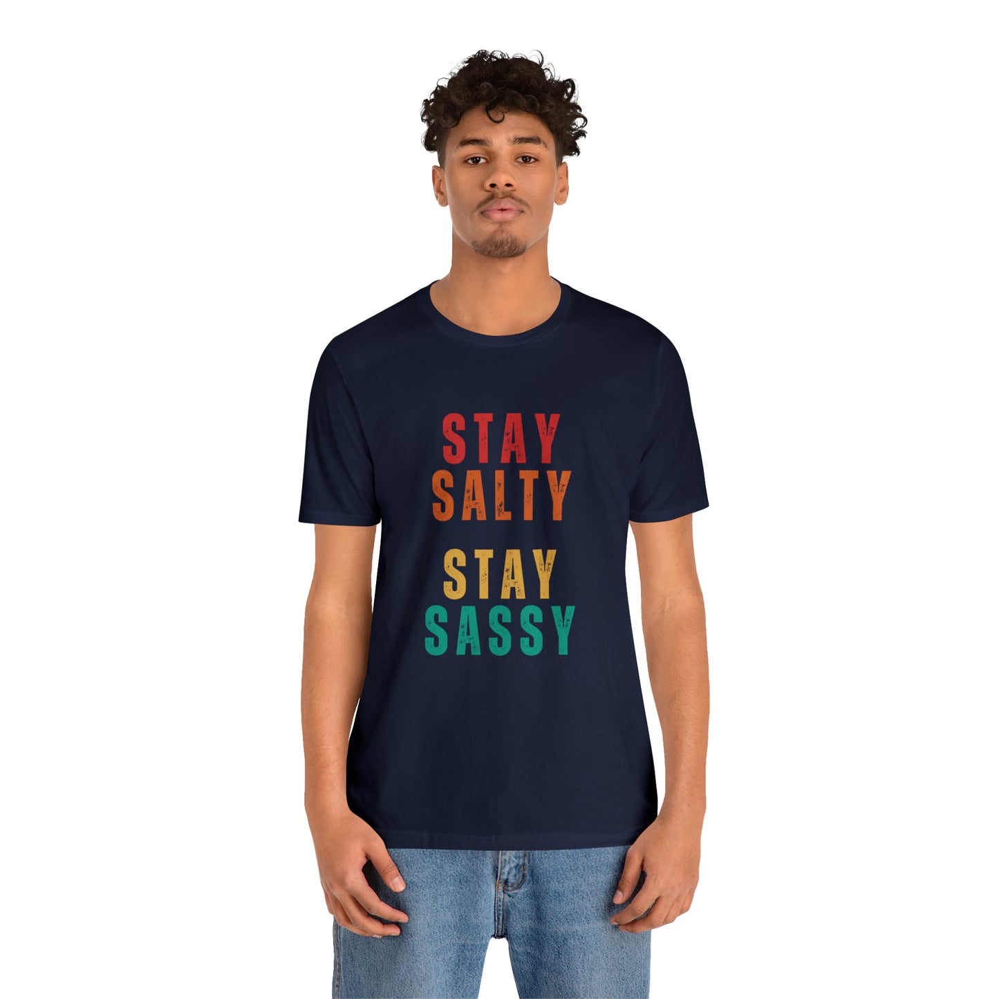 Stay Salty Stay Sassy Statement T-Shirt