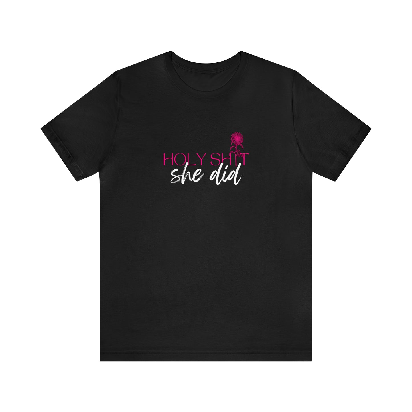 Holy She Did Statement T-Shirt