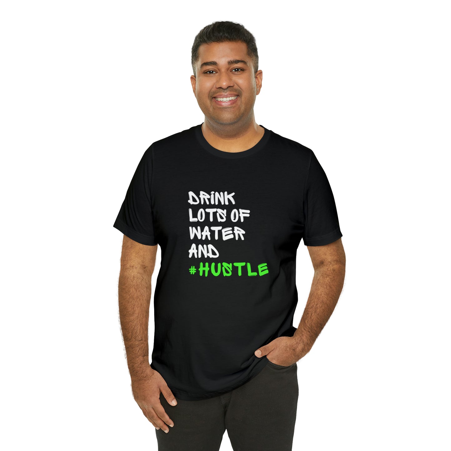 Drink Lots of Water and Hustle Statement T-Shirt