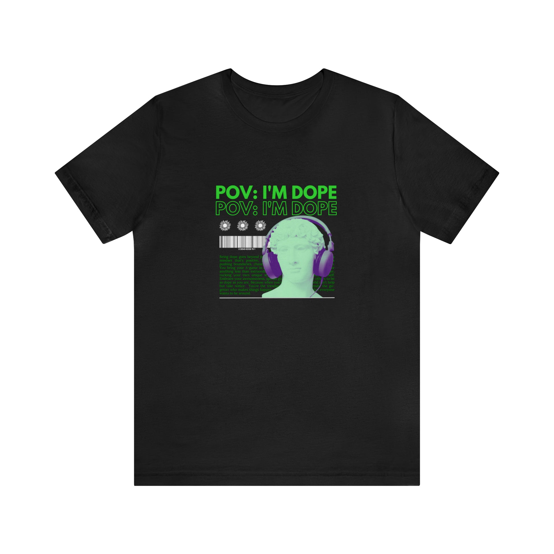 POV: I'M DOPE Statement Shirt. Front View, color back.