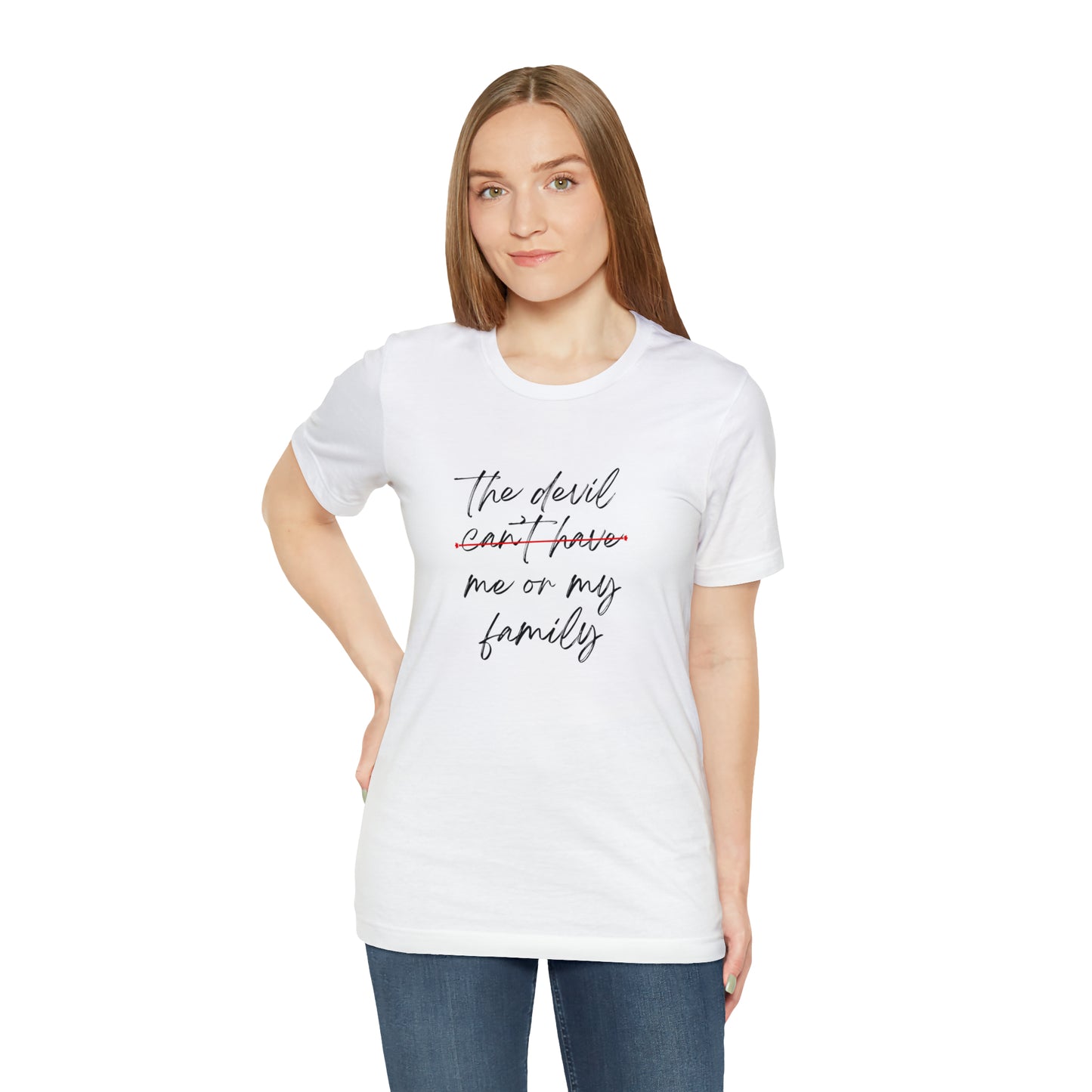 The Devil Can't Have Me Or My Family Statement T-Shirt #1