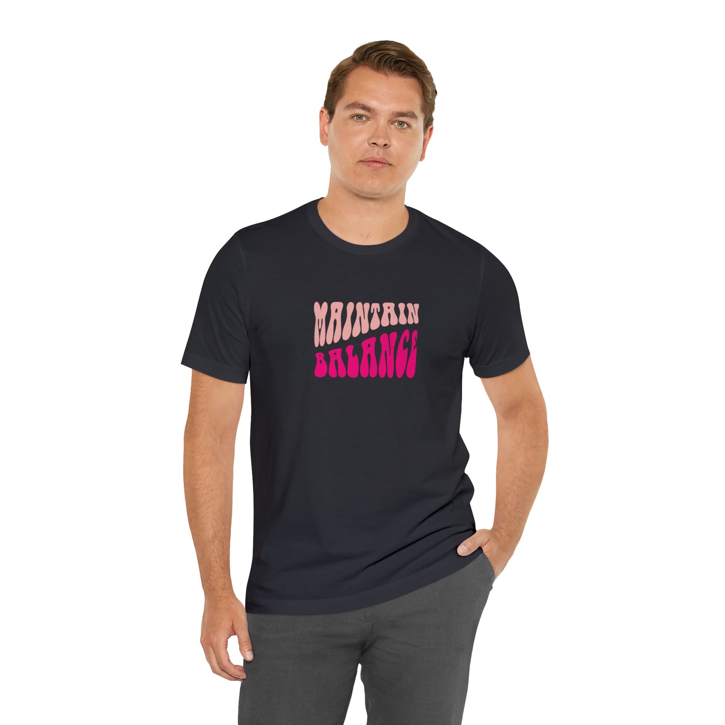 Maintain Balance Statement T-Shirt