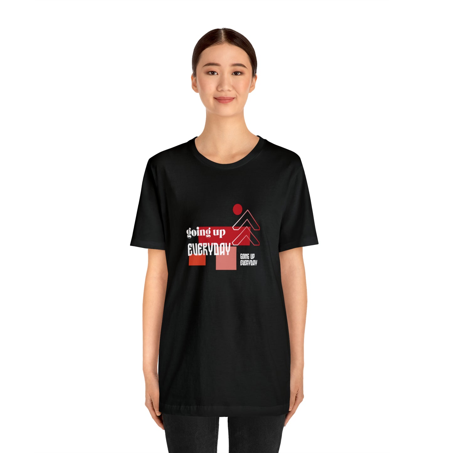 Going Up Everyday Statement T-Shirt