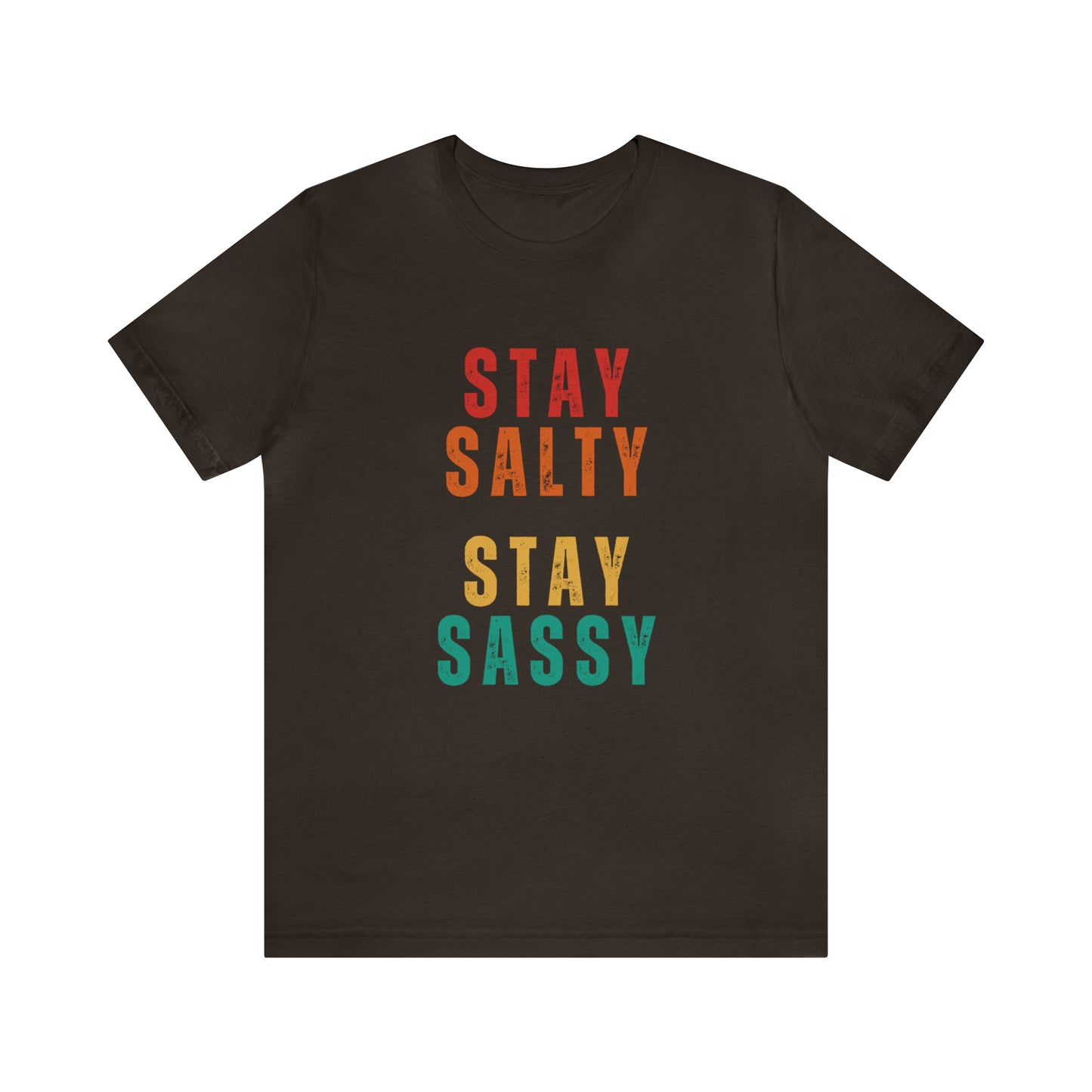 Stay Salty Stay Sassy Statement T-Shirt