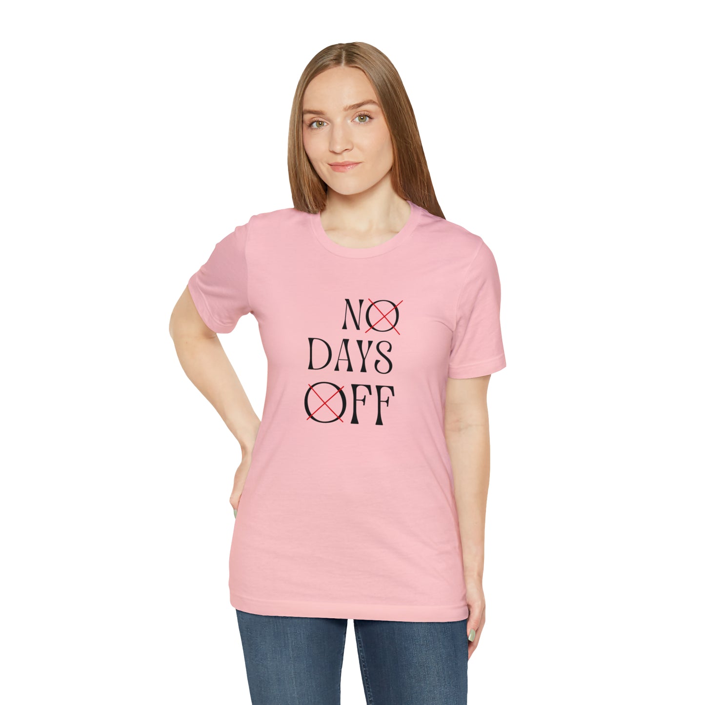 No Days Off Statement T-Shirt