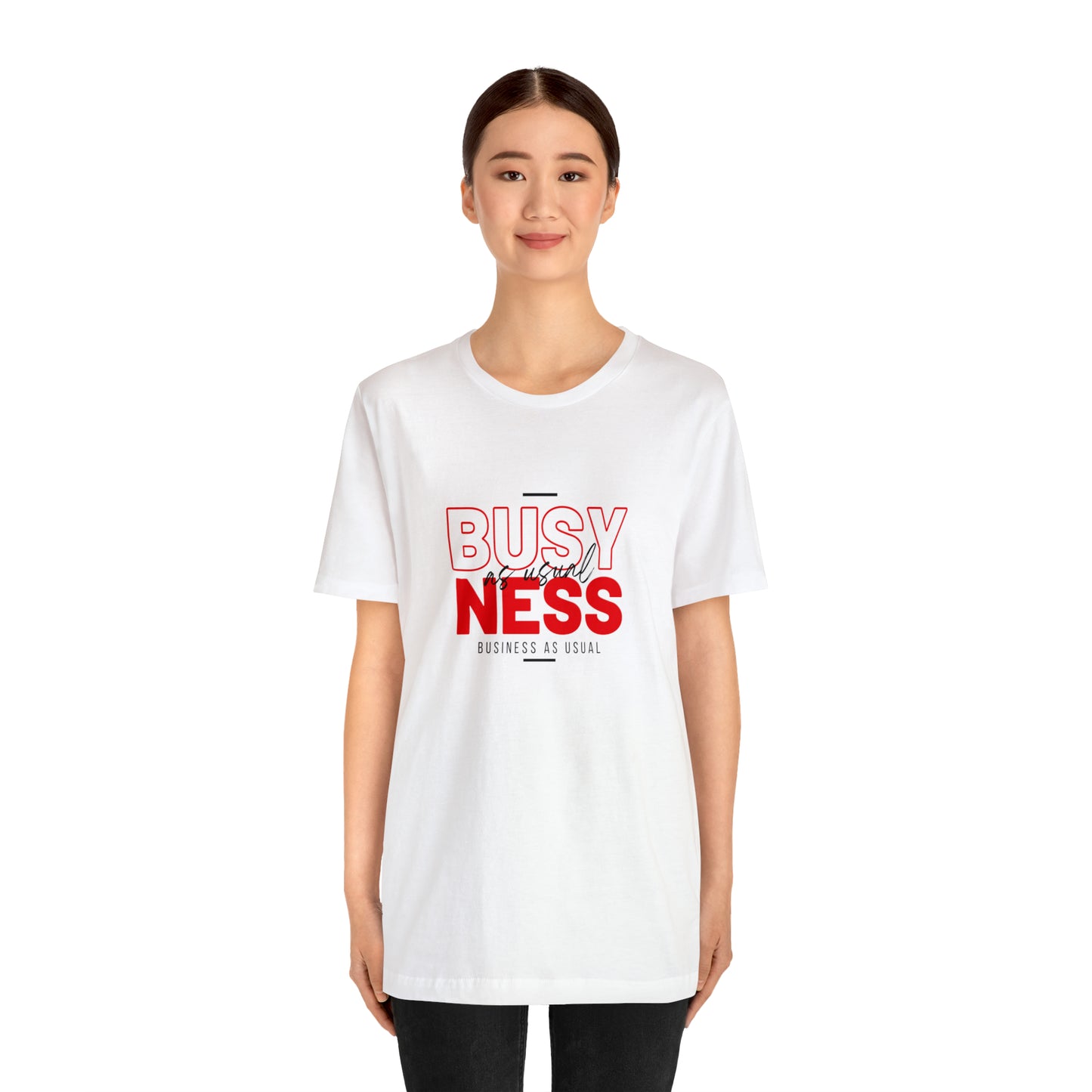 Business As Usual Statement T-Shirt