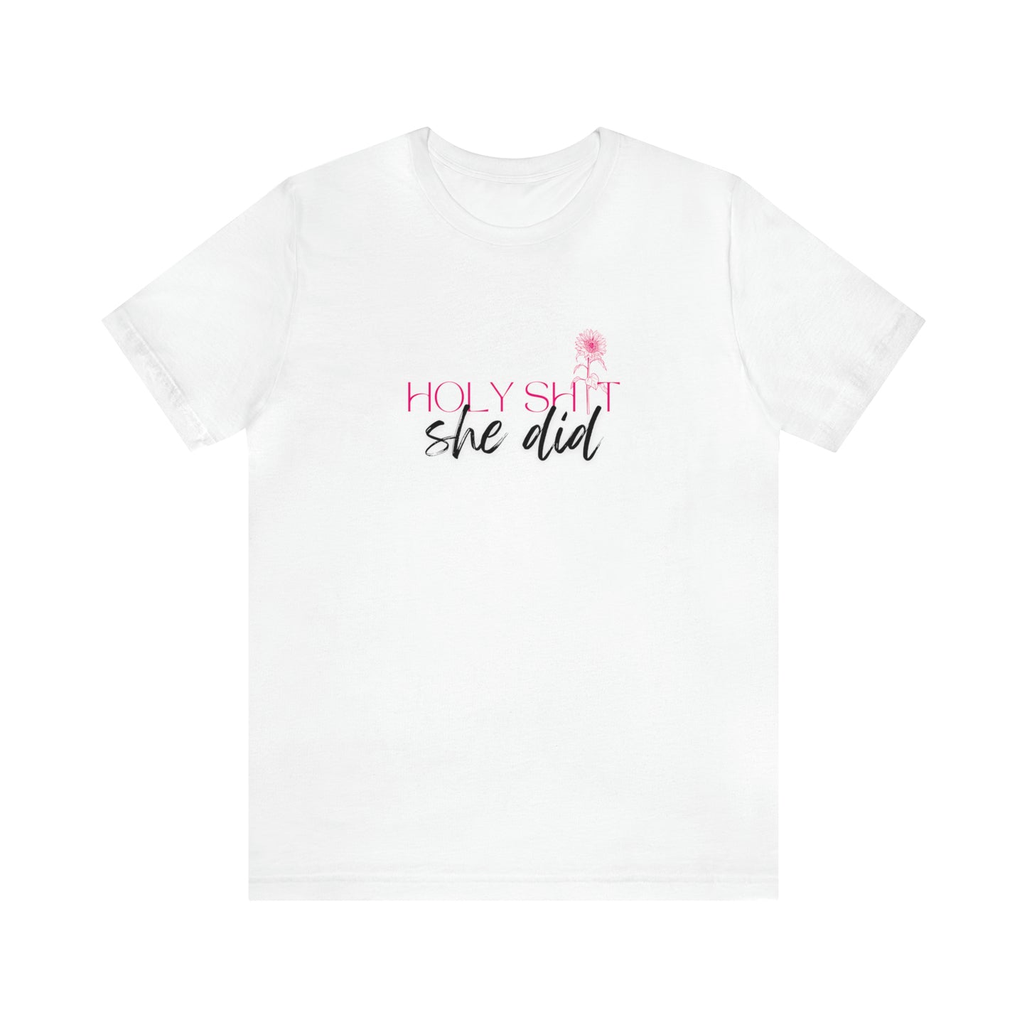 Holy She Did Statement T-Shirt