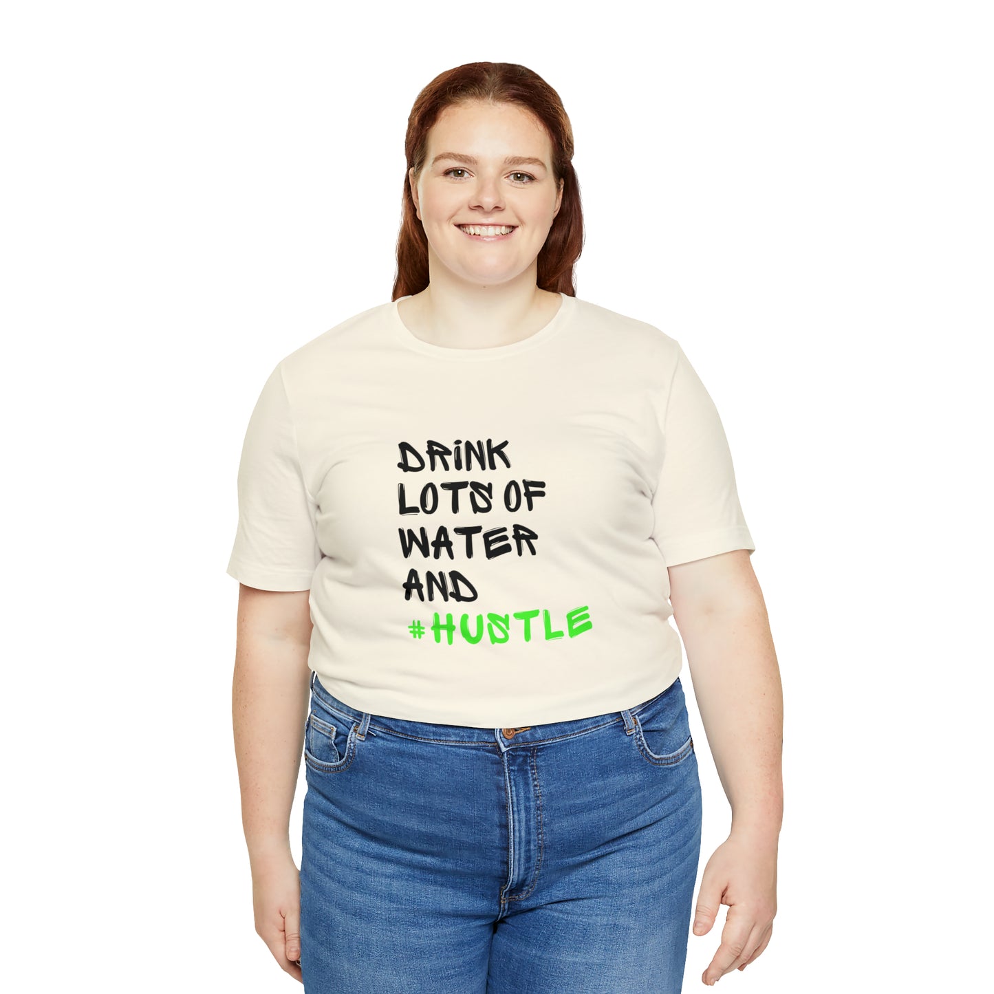 Drink Lots of Water and Hustle Statement T-Shirt