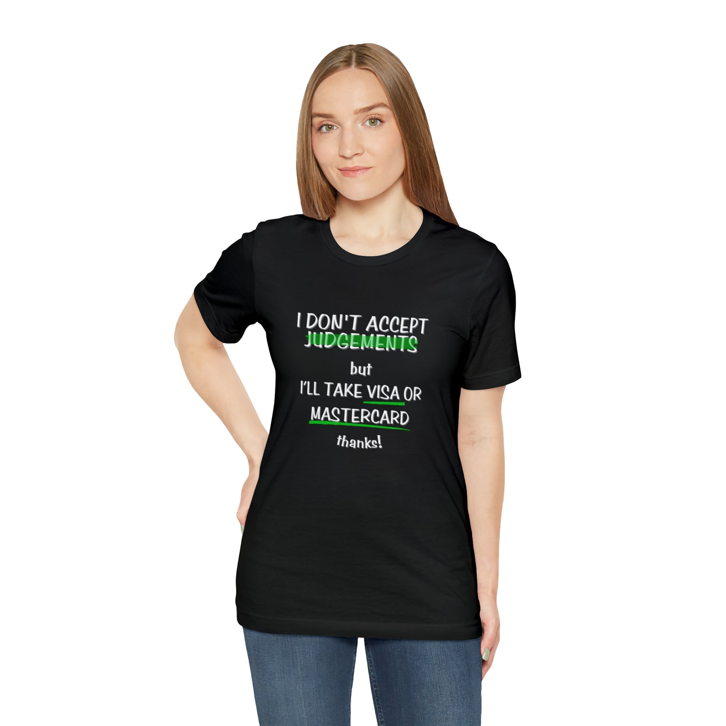 I Don't Accept Judgements Statement T-Shirt