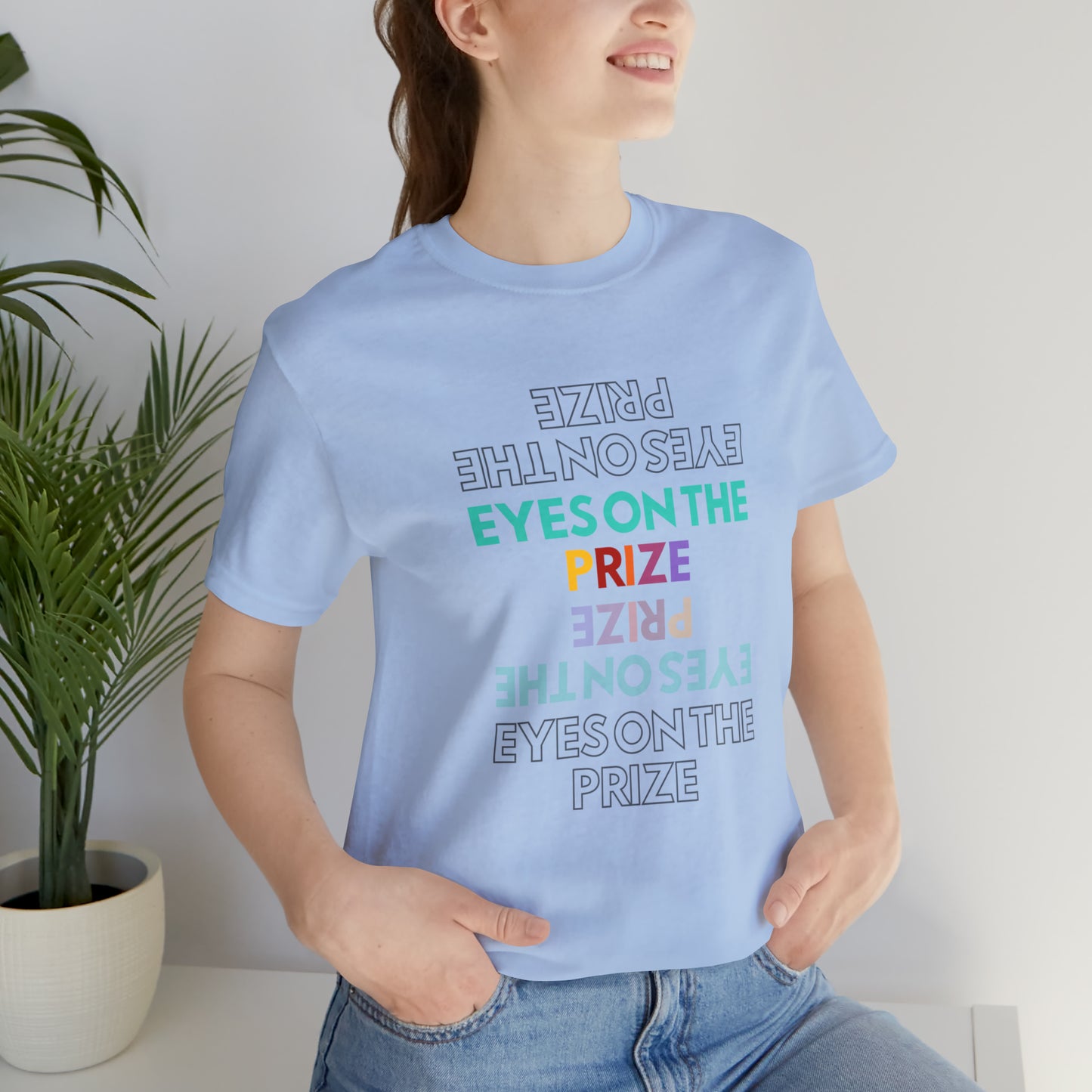 Eyes On The Prize Statement T-Shirt