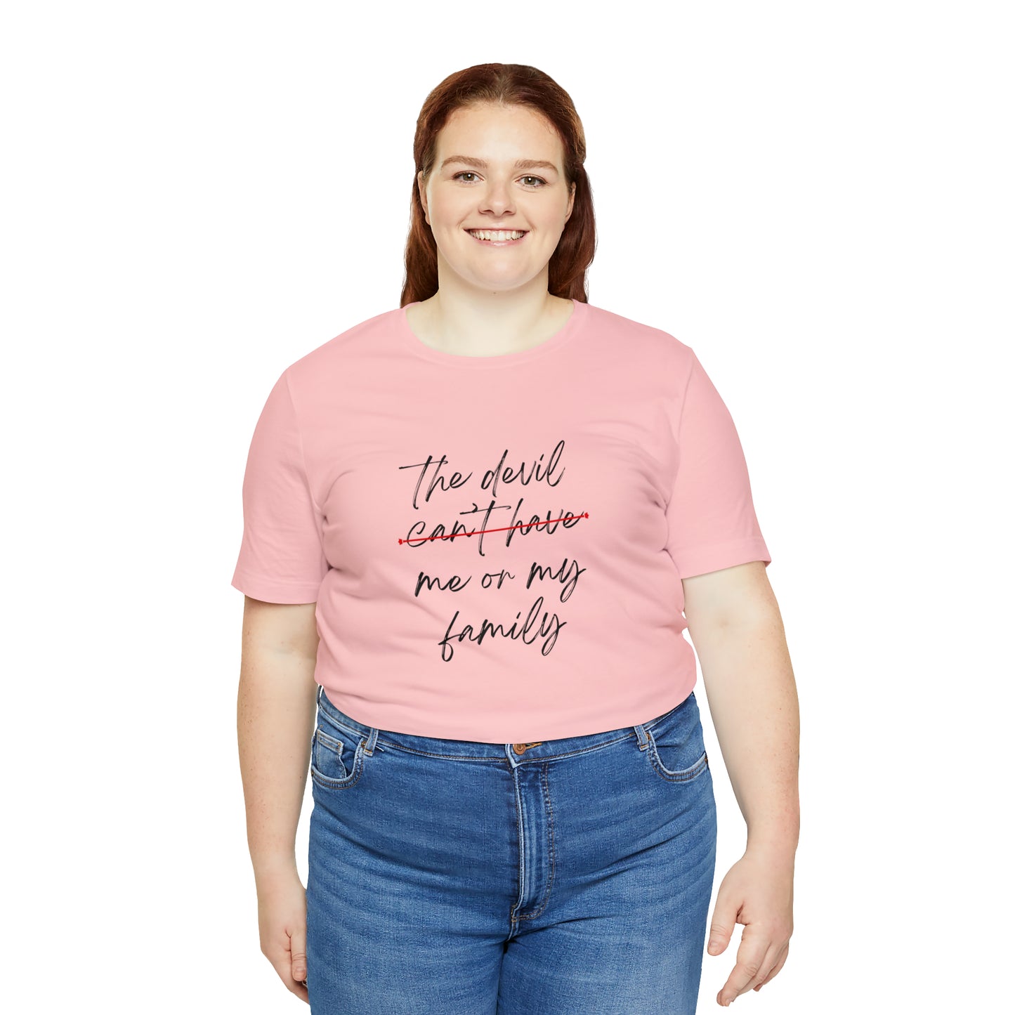 The Devil Can't Have Me Or My Family Statement T-Shirt #1