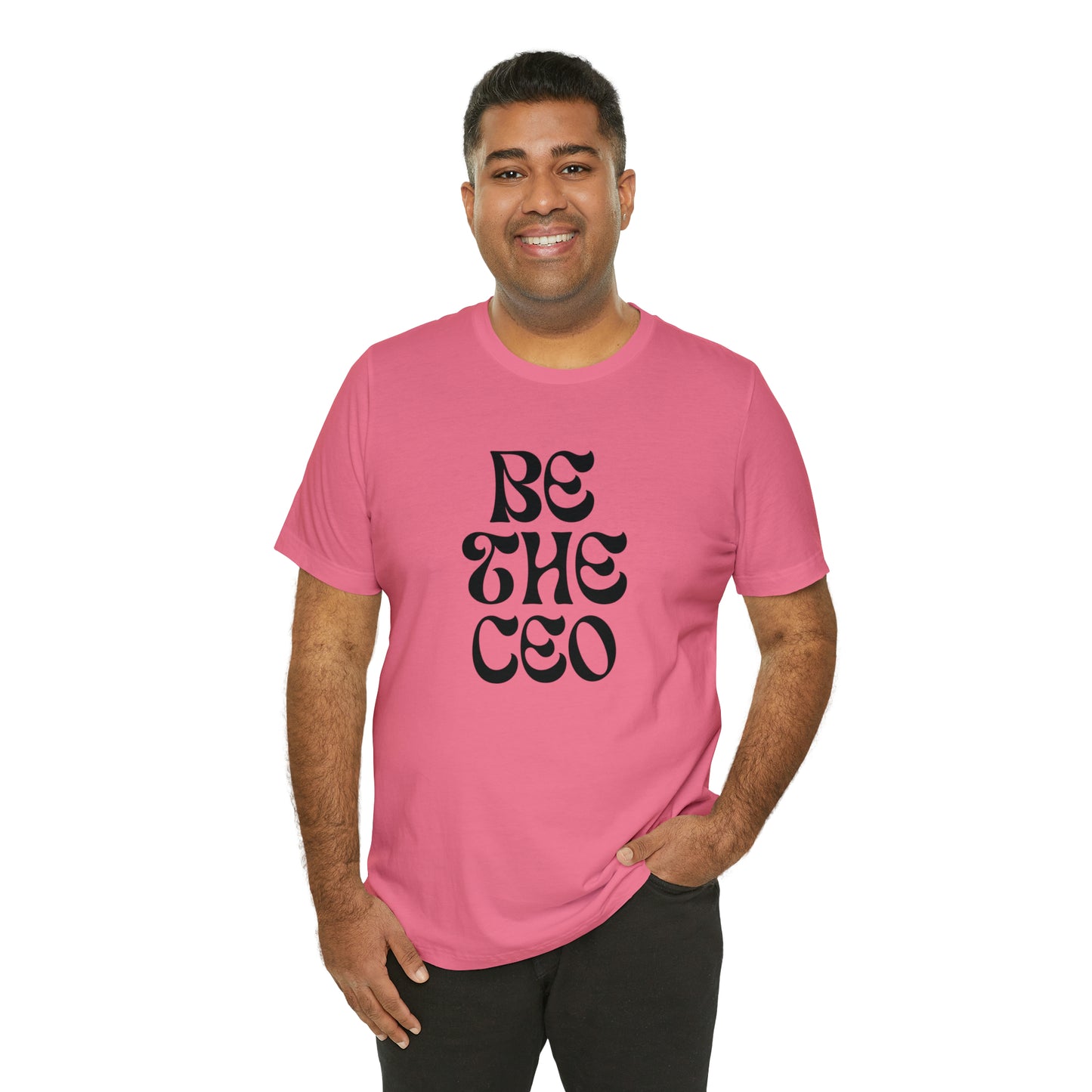 Be The CEO Statement T-Shirt