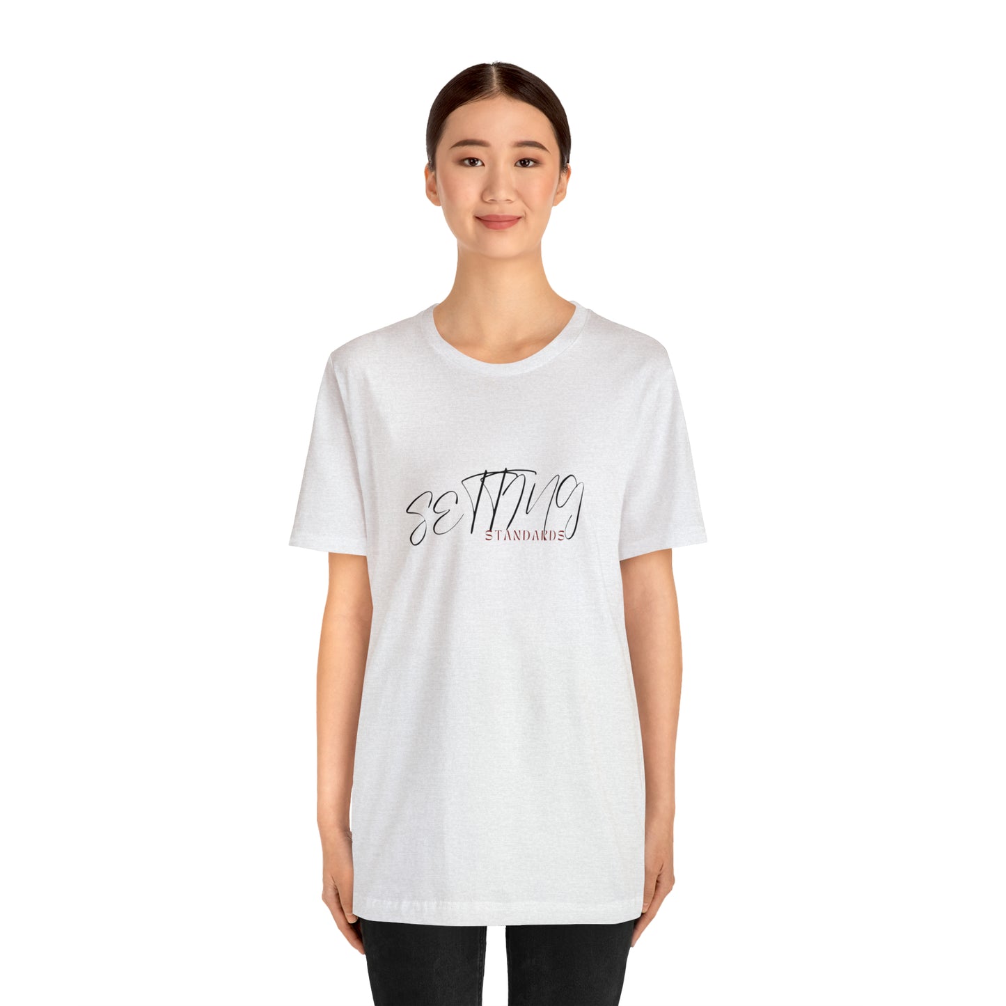 Setting Standards Statement T-Shirt