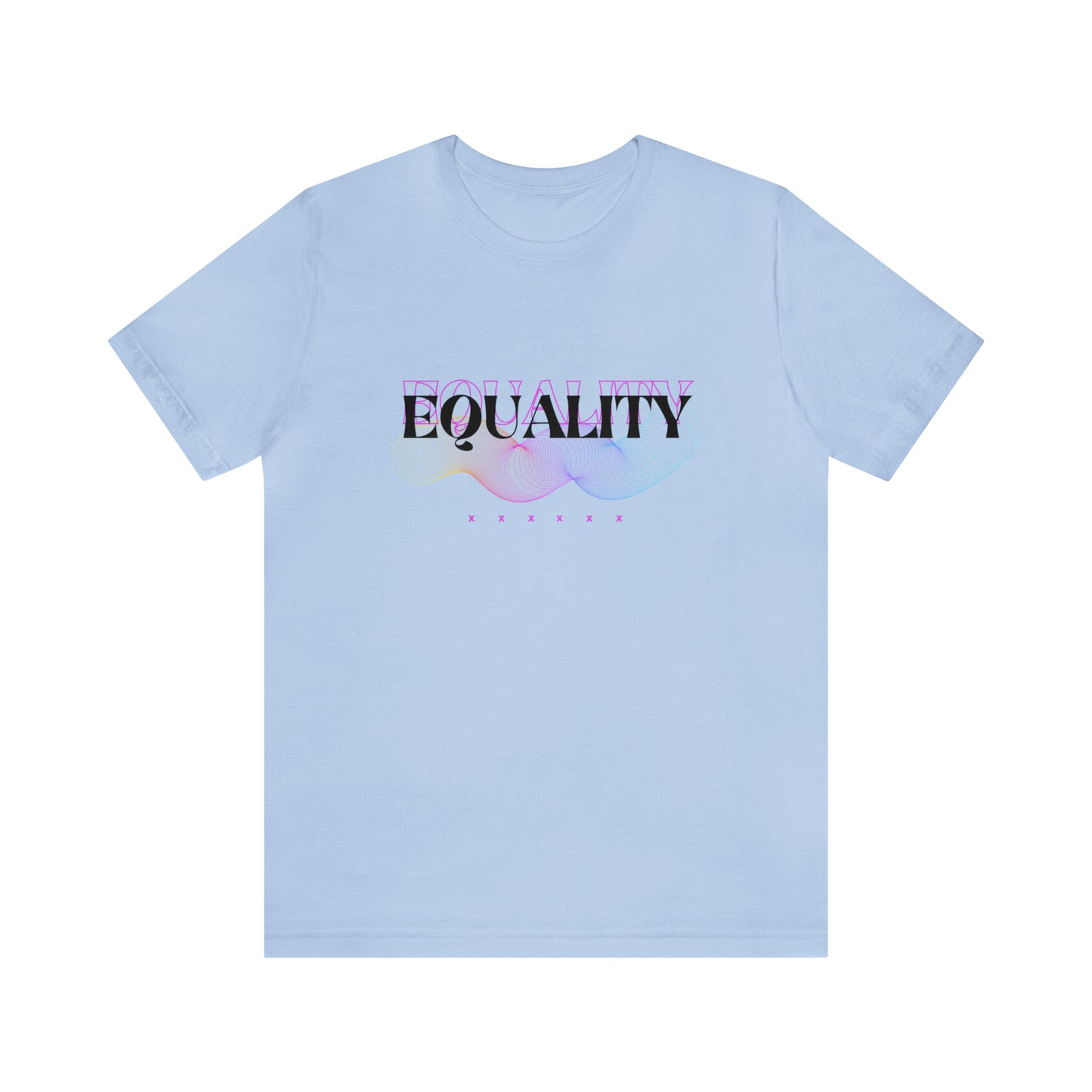 Equality Statement T-Shirt