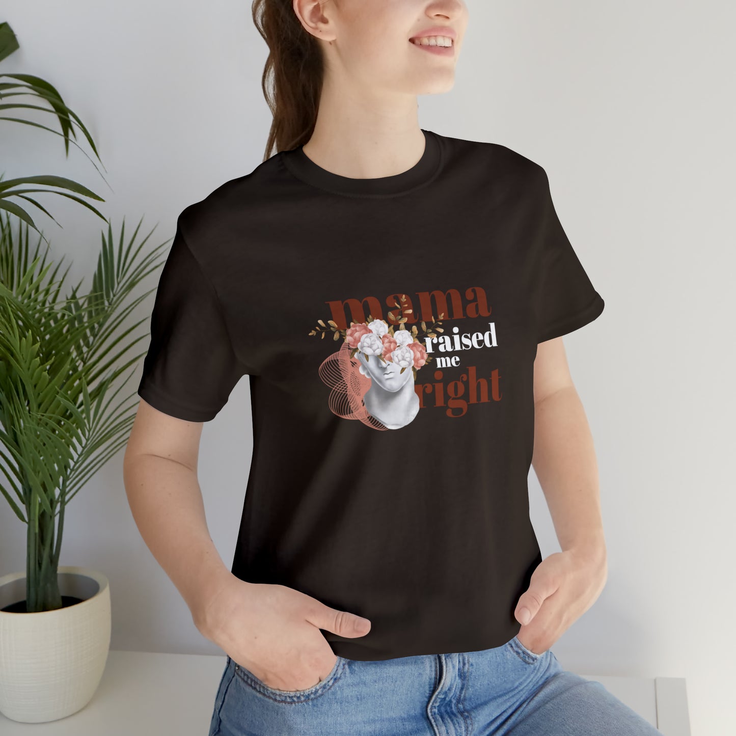 Mama Raised Me Right Statement T-Shirt