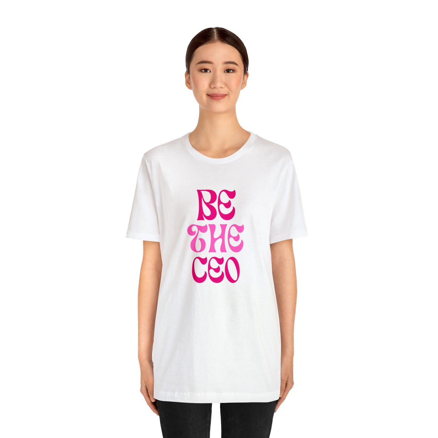 Be The CEO Statement T-Shirt