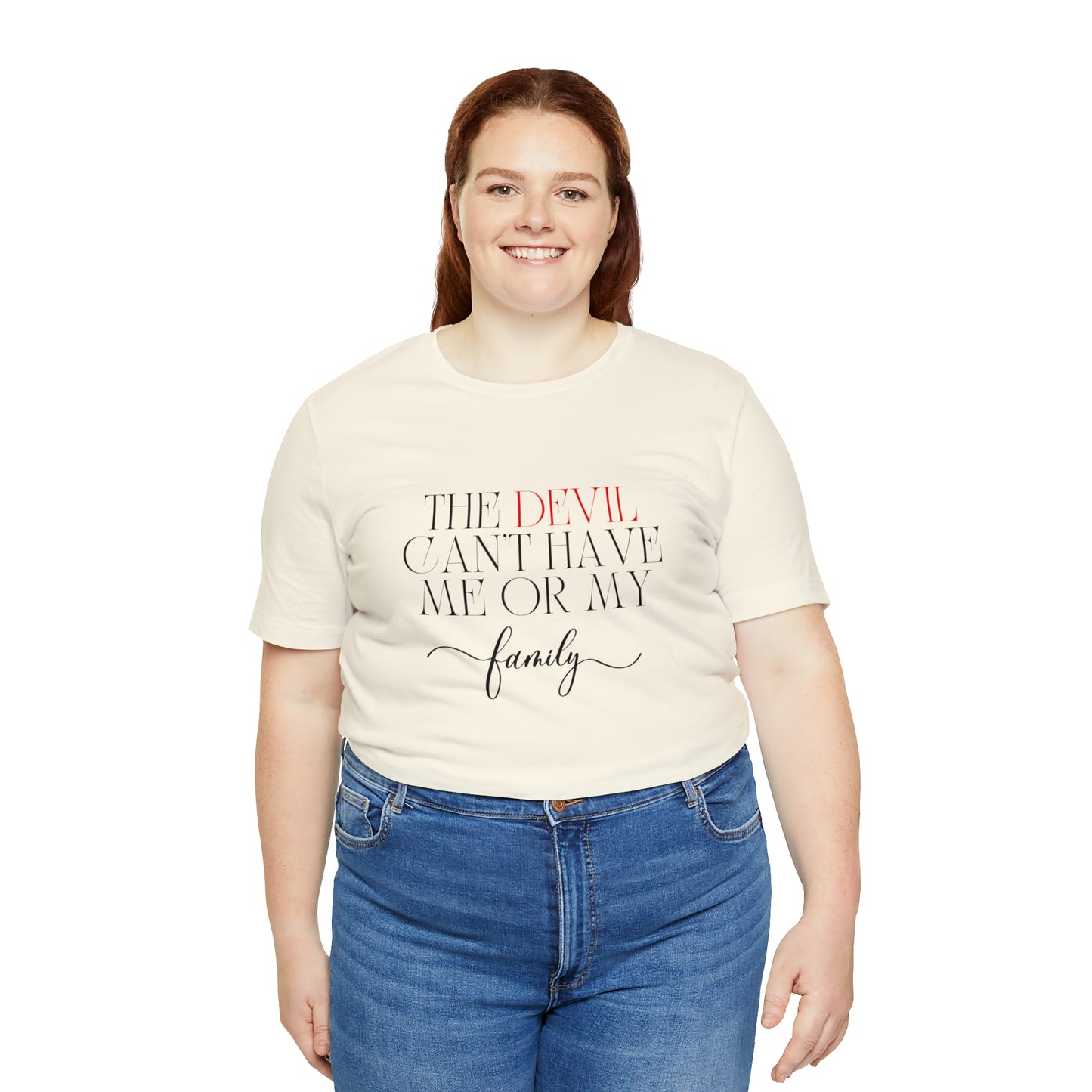 The Devil Can't Have Me Or My Family Statement T-Shirt #3