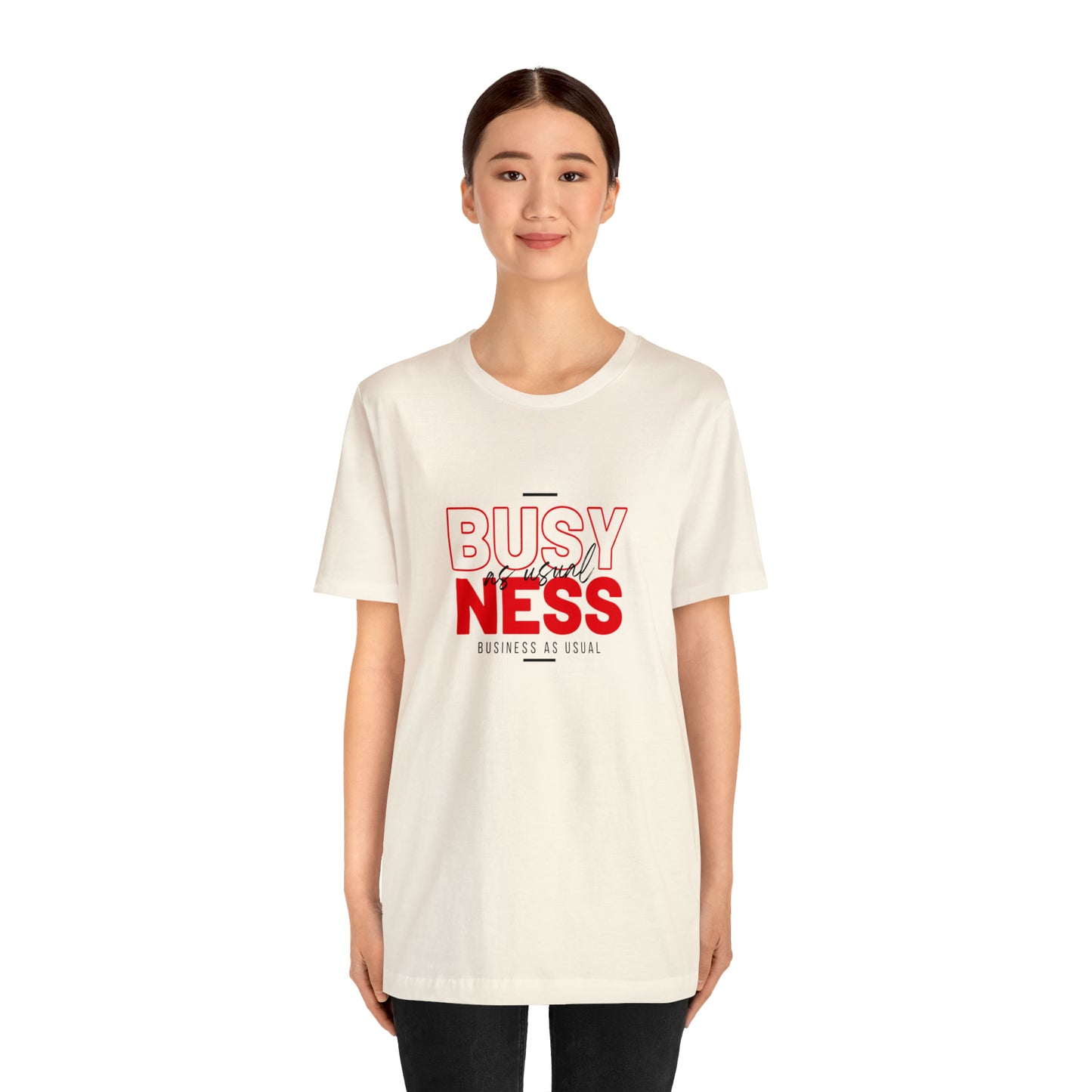 Business As Usual Statement T-Shirt