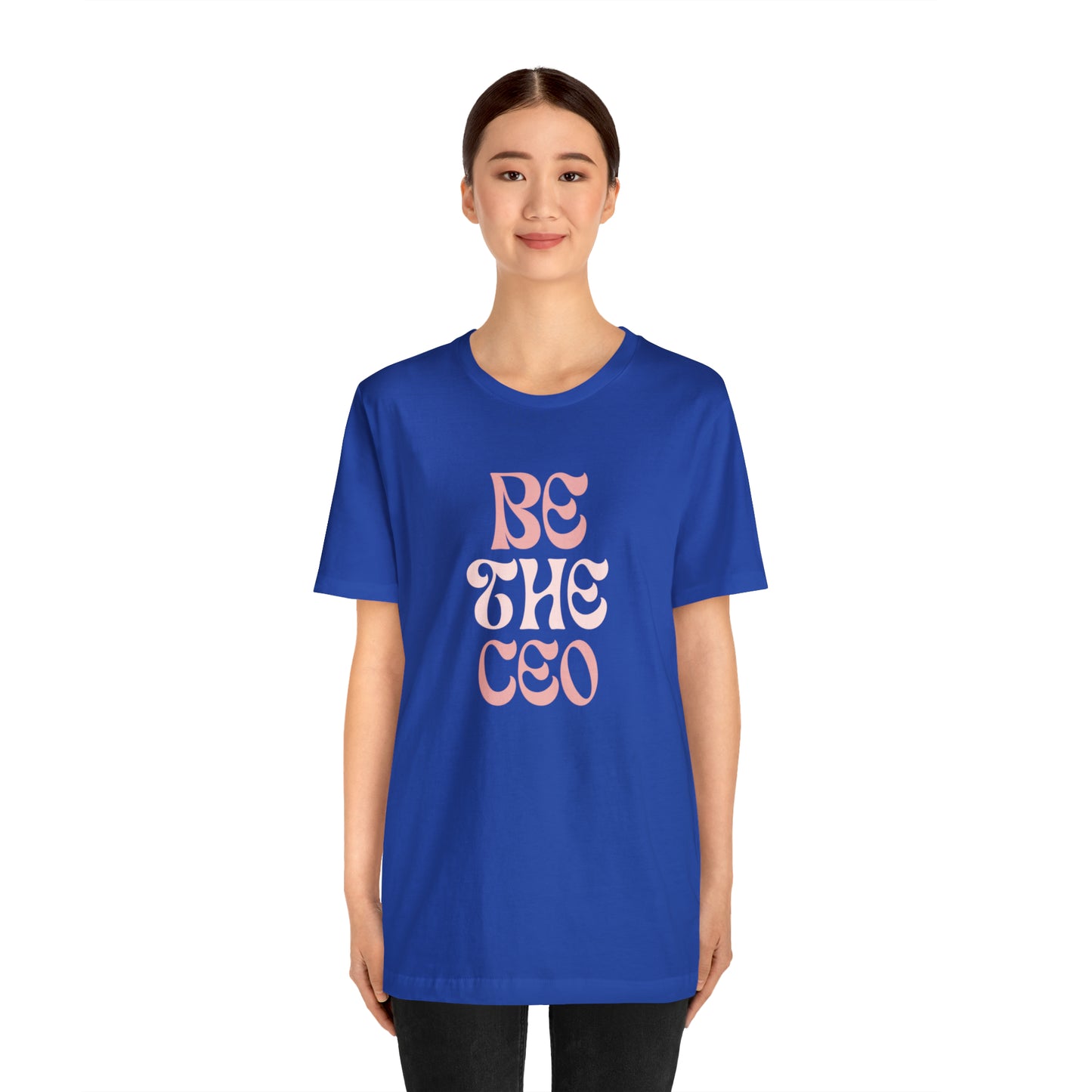 Be The CEO Statement T-Shirt