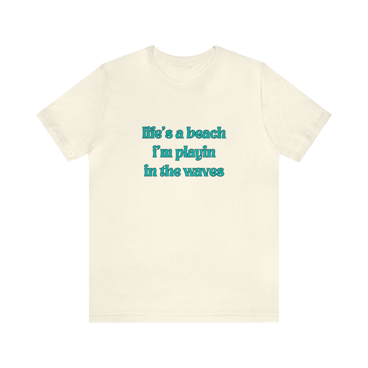 Life's A Beach Statement T-Shirt