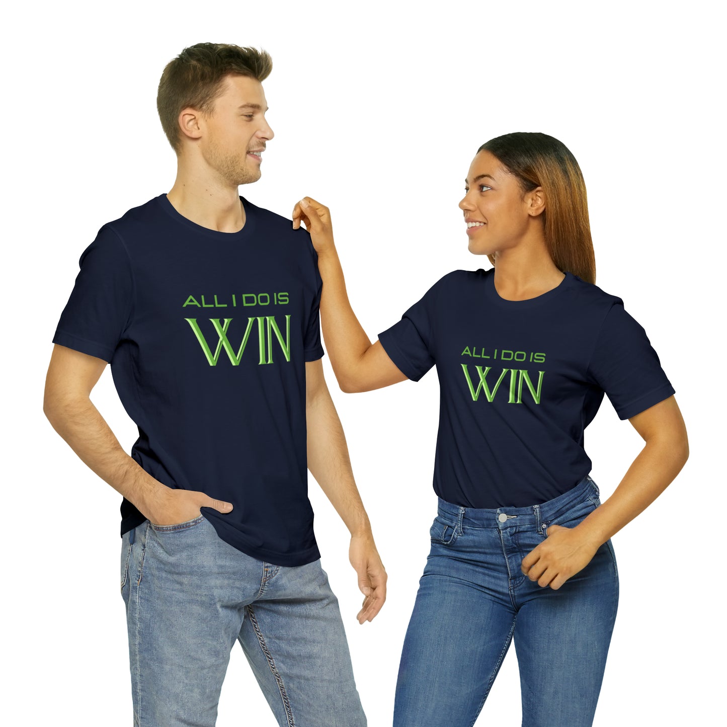 All I do Is Win Statement T-Shirt