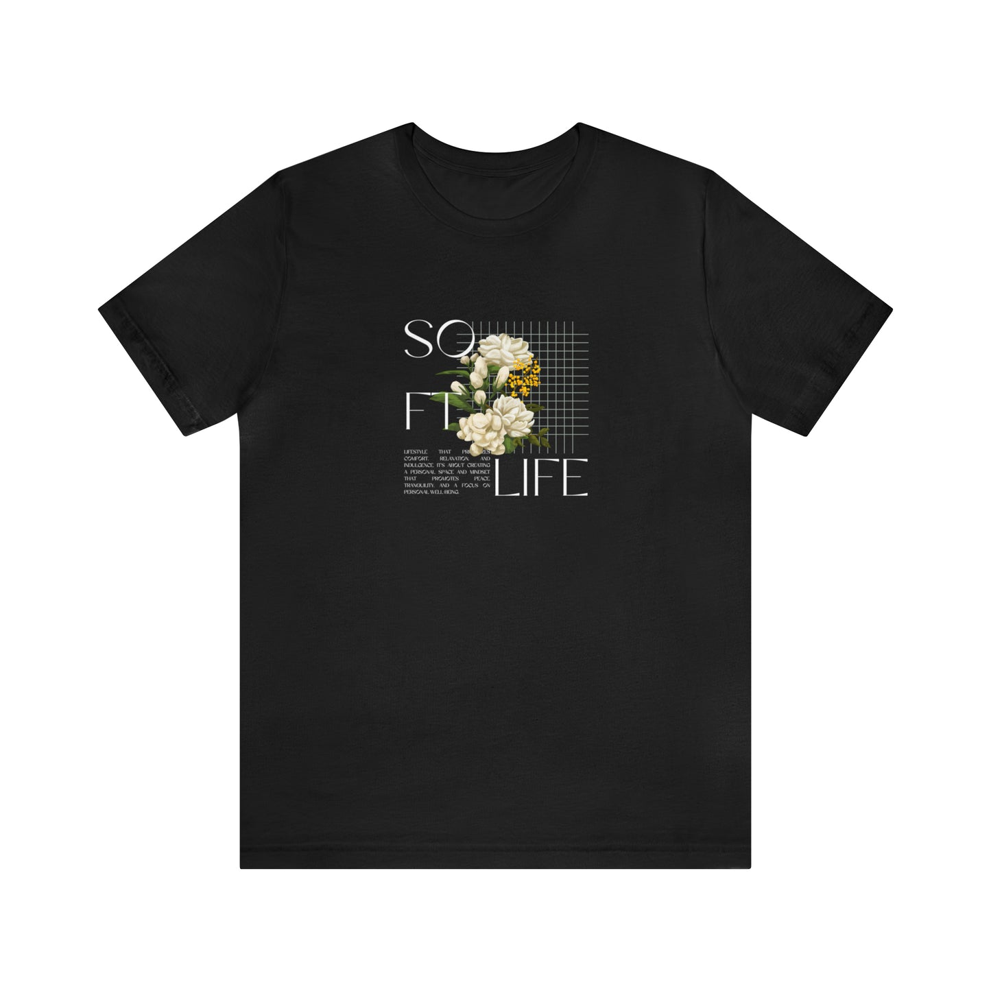 Soft Life Statement T-Shirt