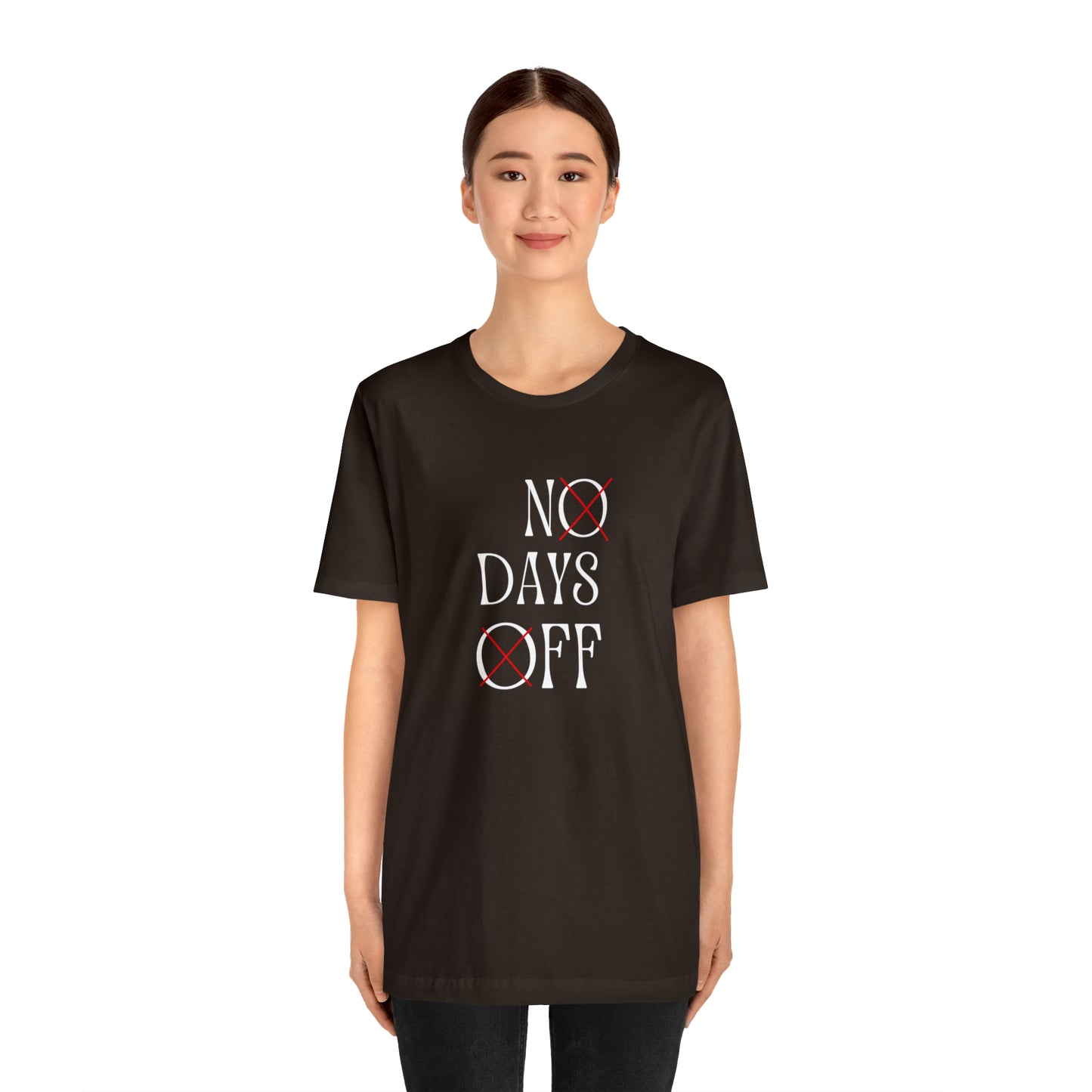 No Days Off Statement T-Shirt